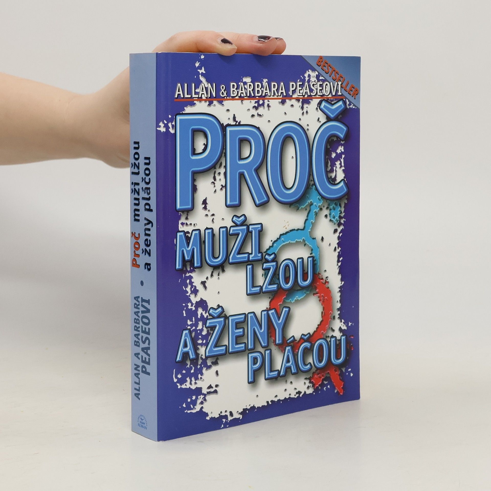 Allan Pease Proč muži lžou a ženy pláčou