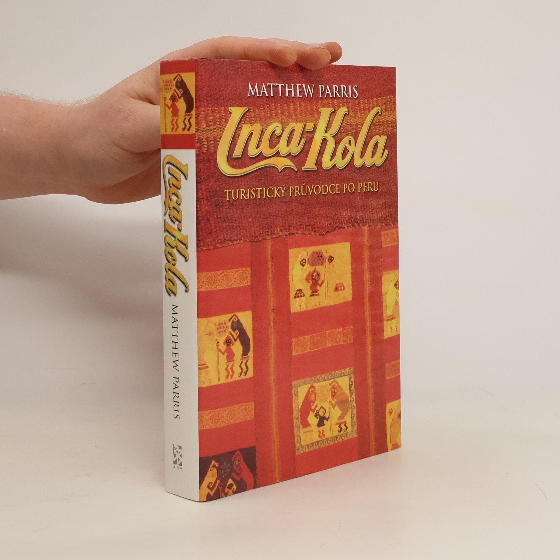 Matthew Parris Inca-Kola. Cestovatelovy zápisky z Peru