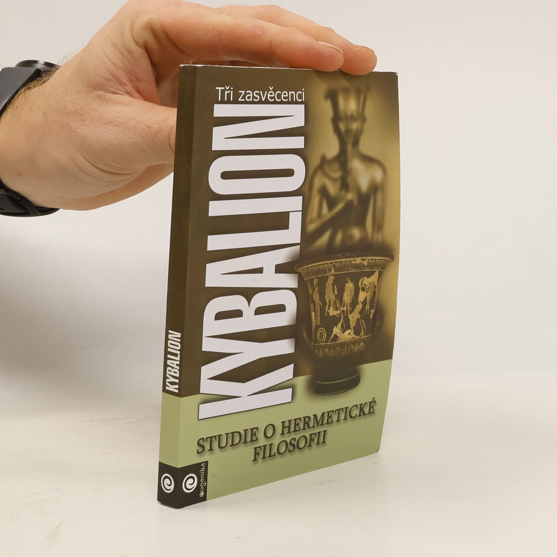 William Walker Atkinson Kybalion: Studie o hermetické filosofii starého Egypta a Řecka