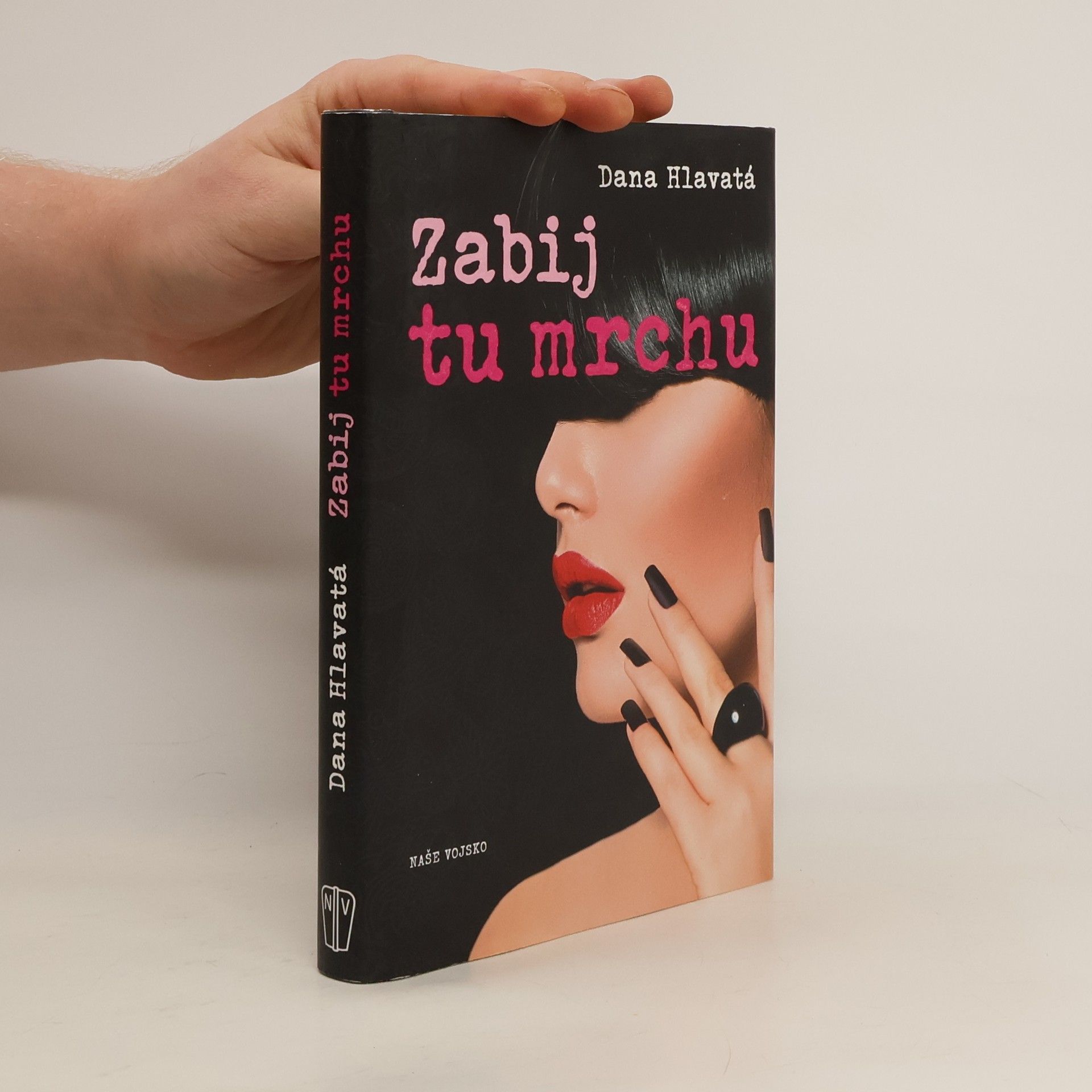 Dana Hlavatá Zabij tu mrchu