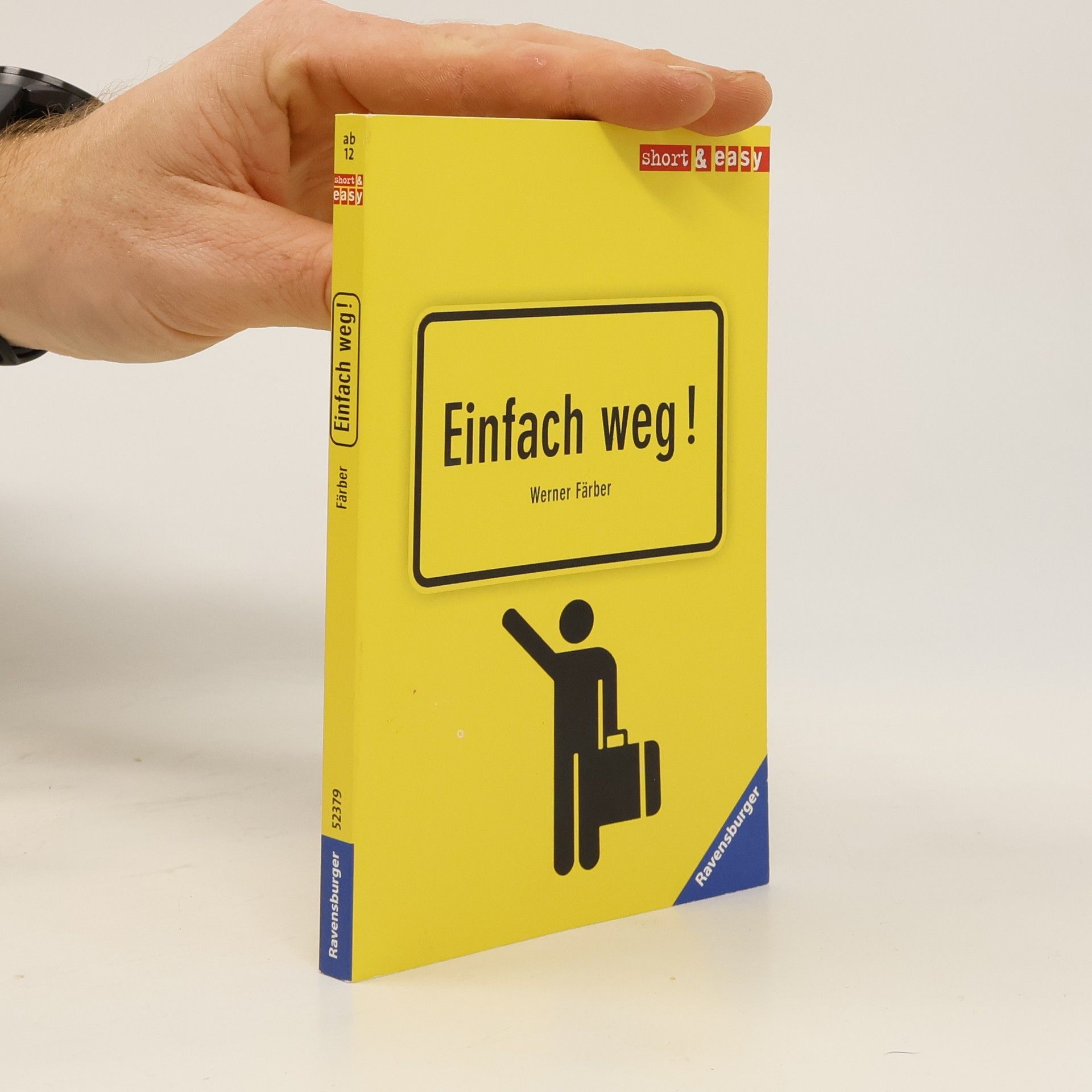 Werner Färber Einfach weg!