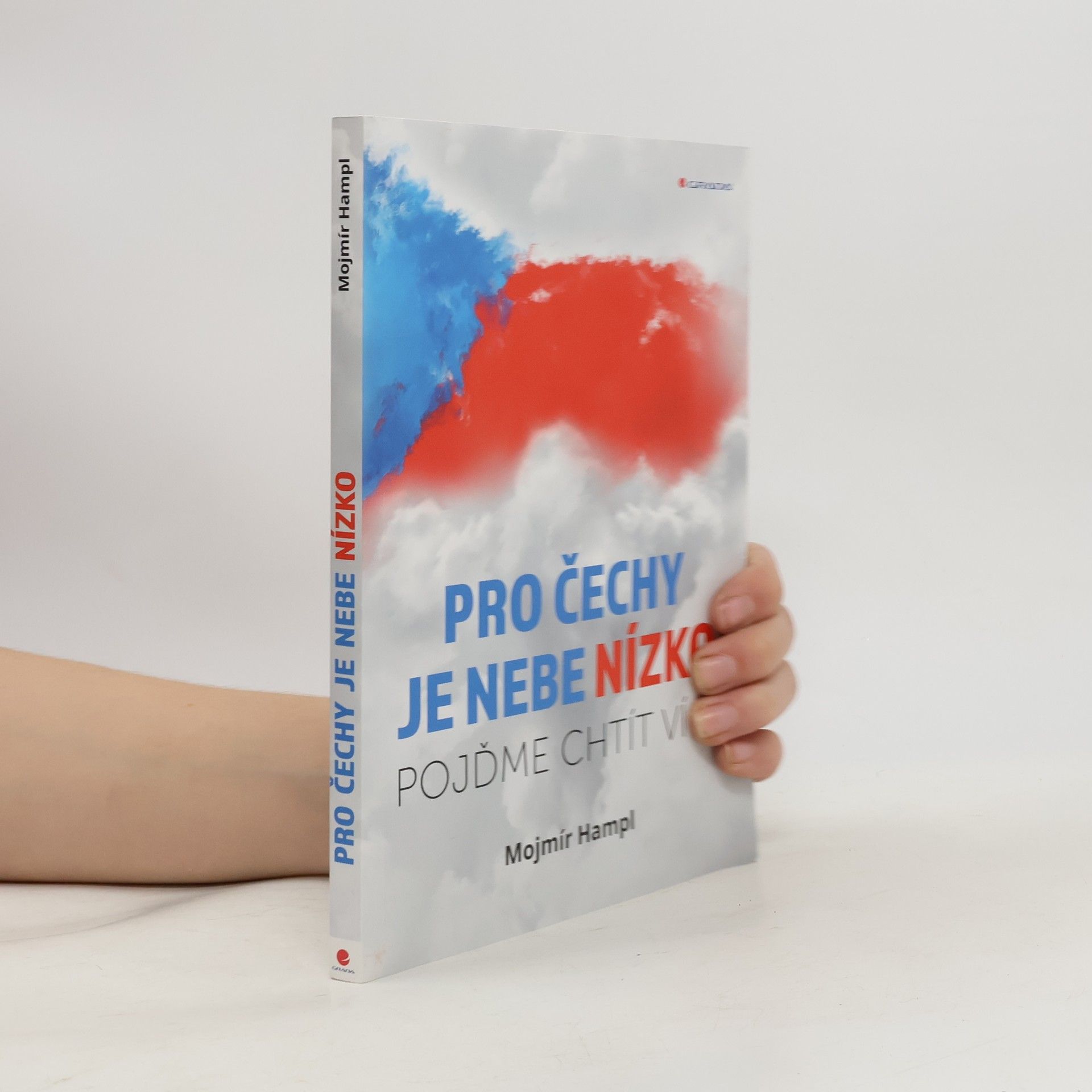 Mojmír Hampl Pro Čechy je nebe nízko: Pojďme chtít víc!