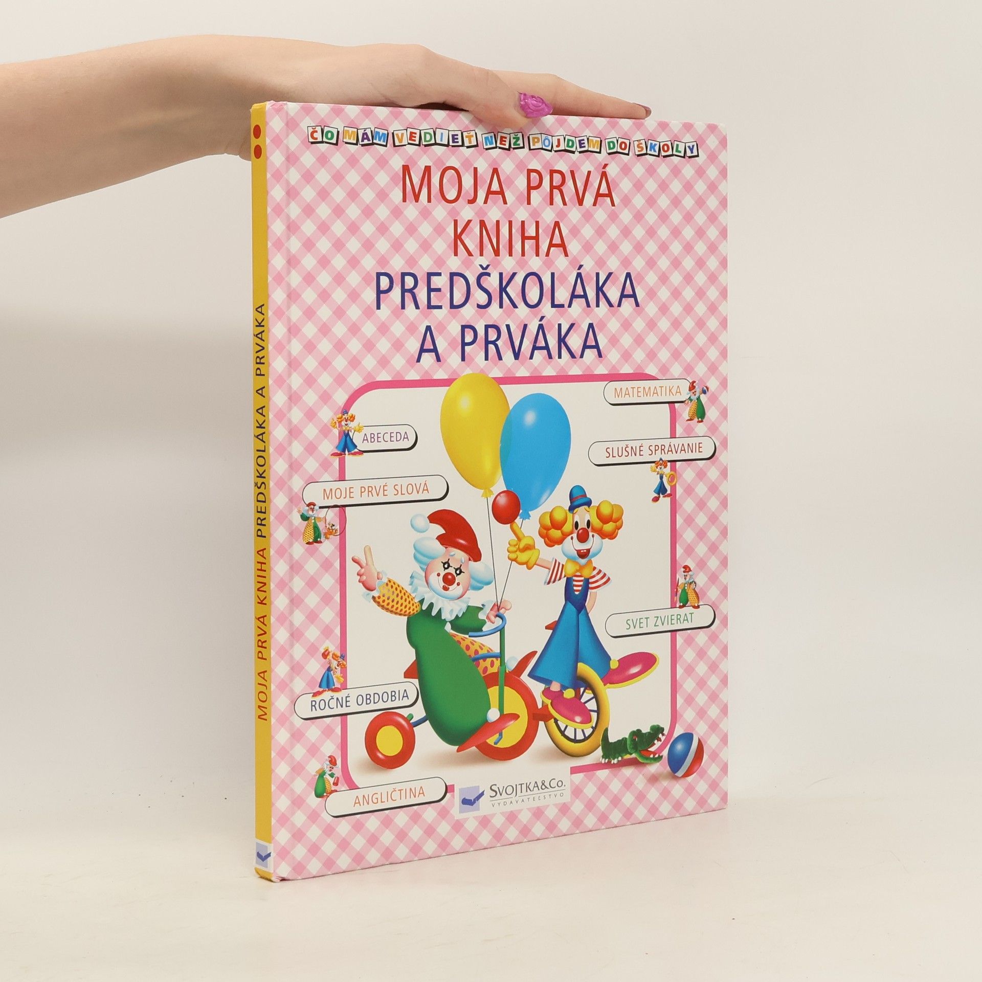 Auteurscollectief Moja prvá kniha predškoláka a prváka - čo mám vedieť než pôjdem do školy?