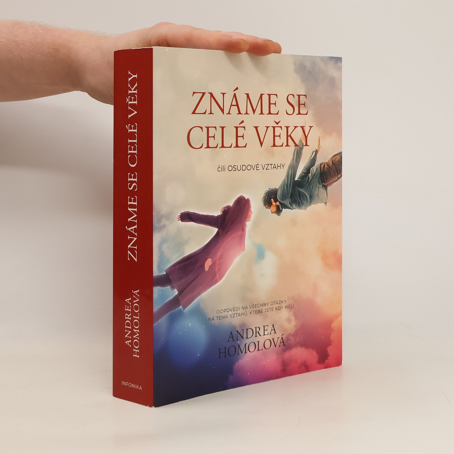 Andrea Homolová Známe se celé věky, čili, Osudové vztahy