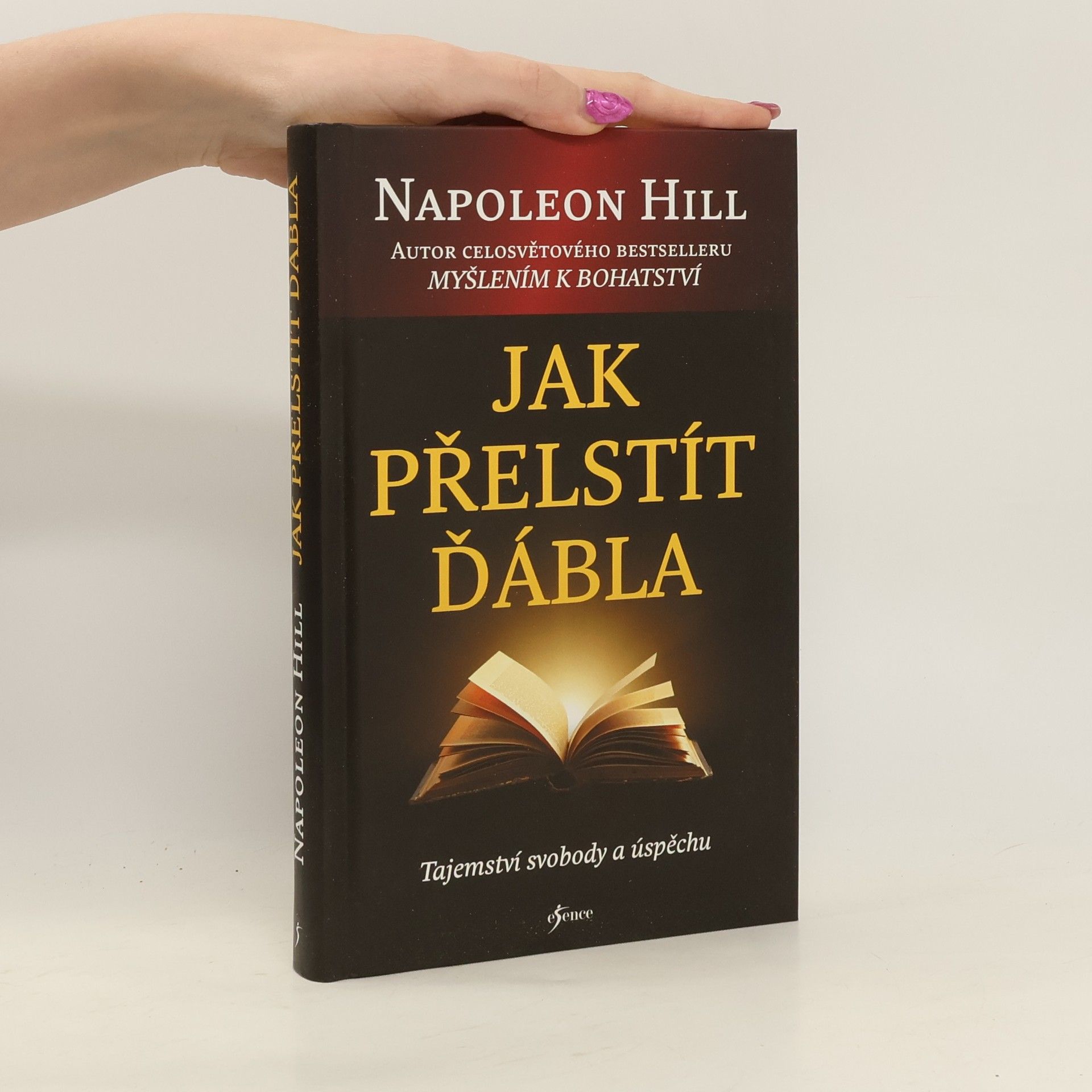 Napoleon Hill Jak přelstít ďábla. Tajemství svobody a úspěchu