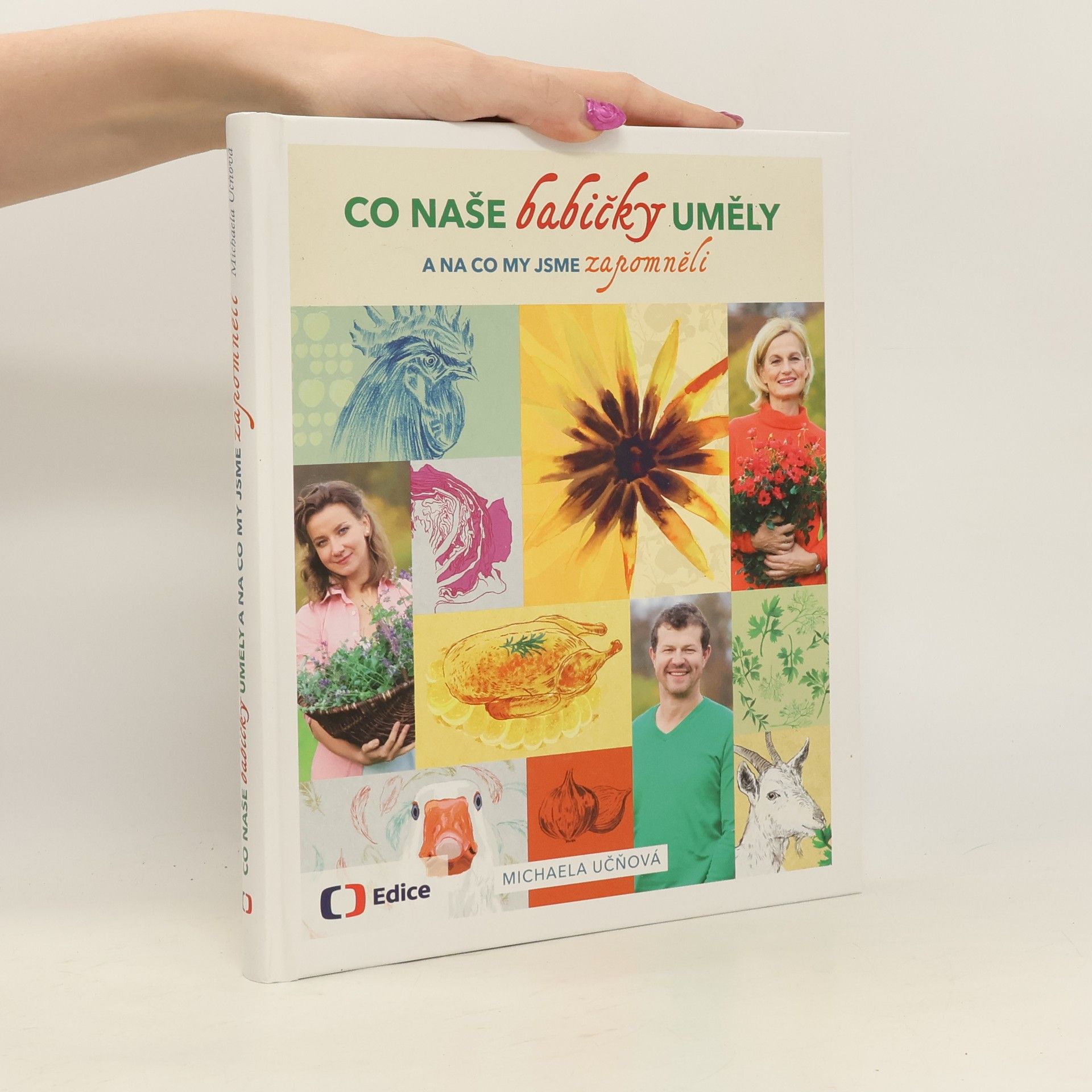 Michaela Učňová Co naše babičky uměly a na co my jsme zapomněli