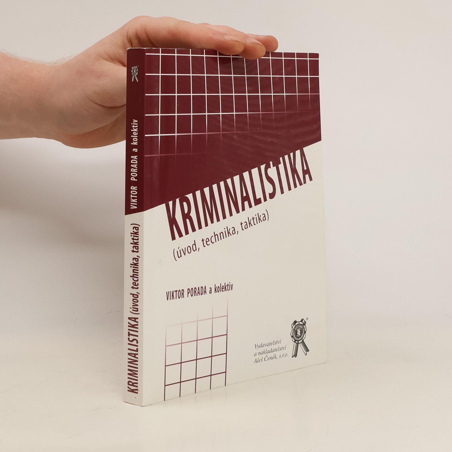 Viktor Porada Kriminalistika (úvod, technika, taktika)