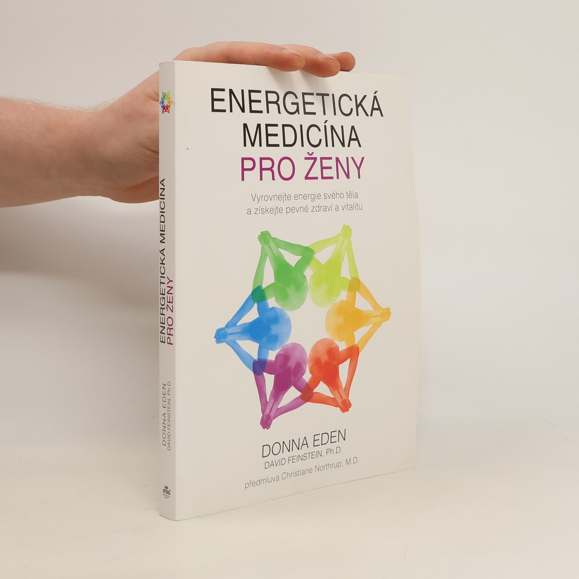 Donna Eden Energetická medicína pro ženy : vyrovnejte energie svého těla a získejte pevné zdraví a vitalitu