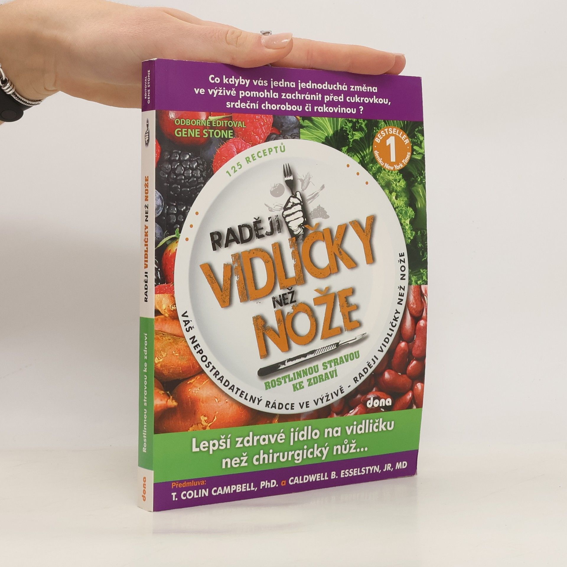 Gene Stone Raději vidličky než nože. Rostlinná strava - cesta ke zdraví