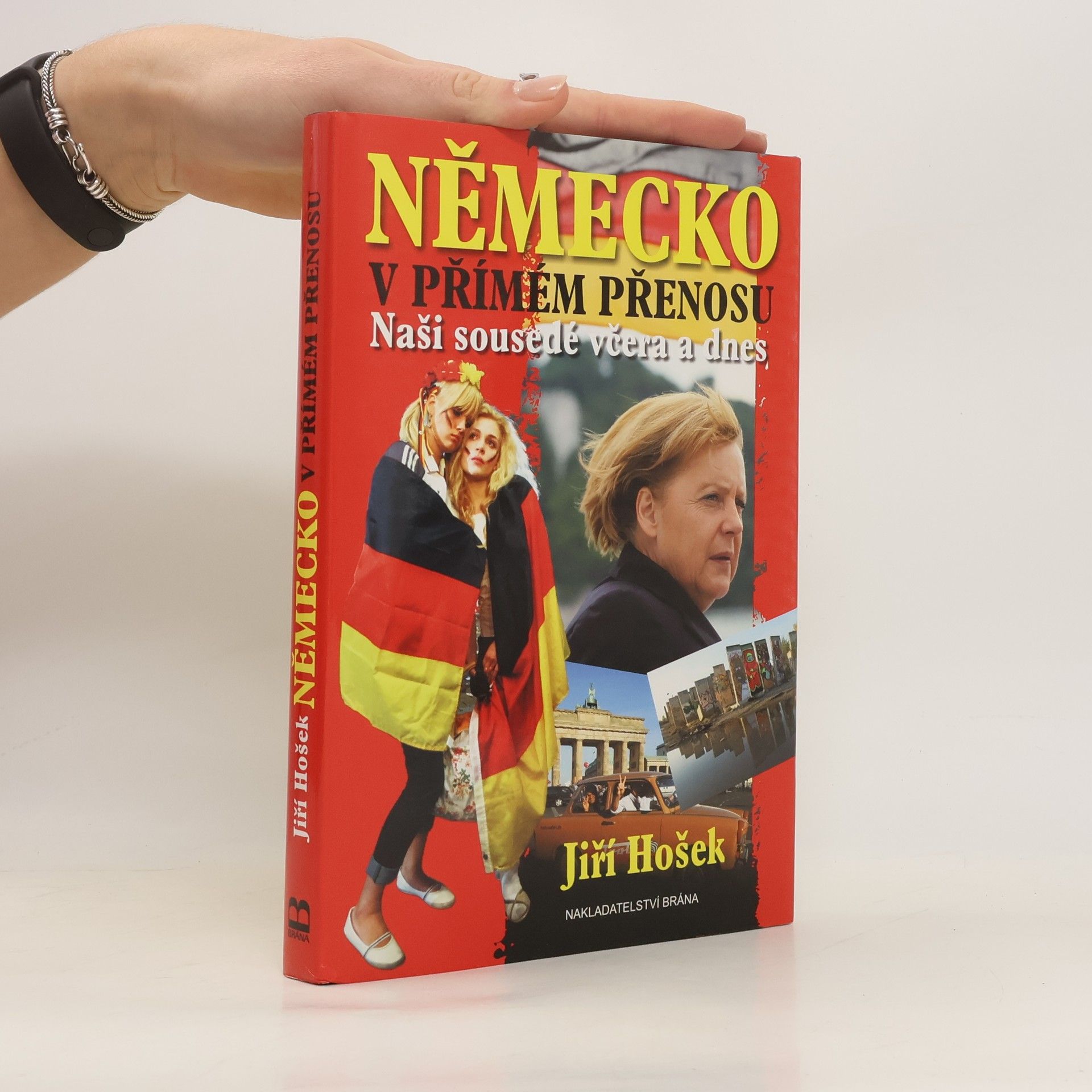 Jiří Hošek Německo v přímém přenosu. Naši sousedé včera a dnes