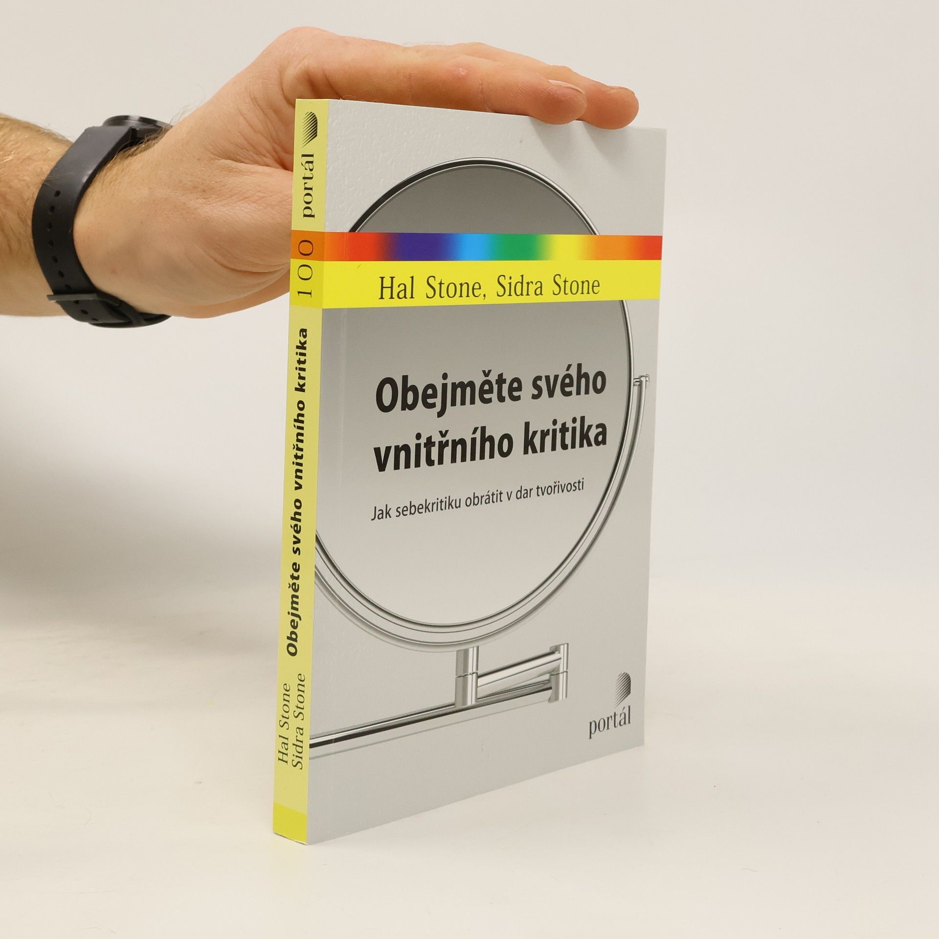 Hal Stone Obejměte svého vnitřního kritika. Jak sebekritiku obrátit v dar tvořivosti