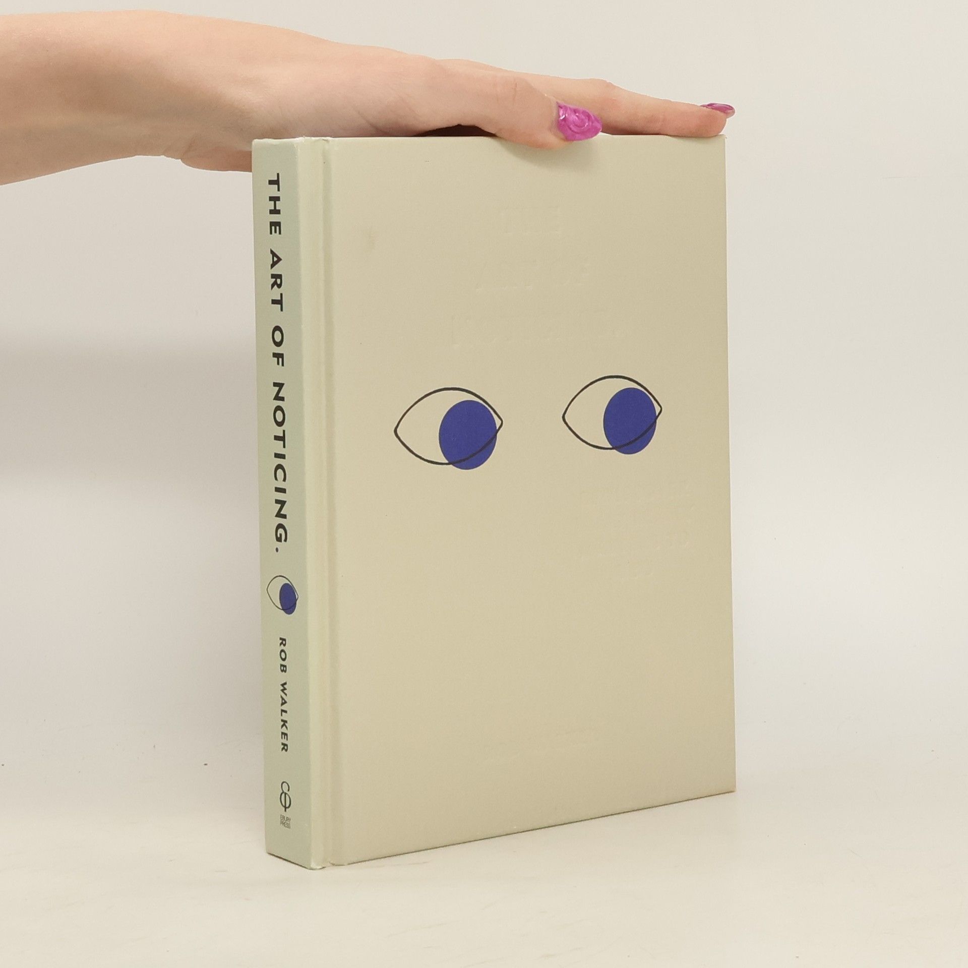 Rob Walker The art of noticing: rediscover what really matters to you