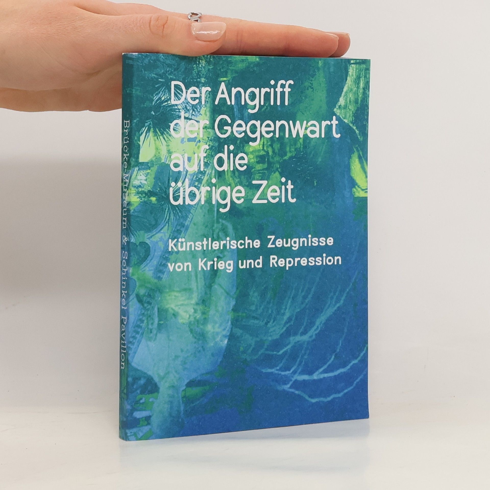 Autorenkollektiv Der Angriff der Gegenwart auf die übrige Zeit