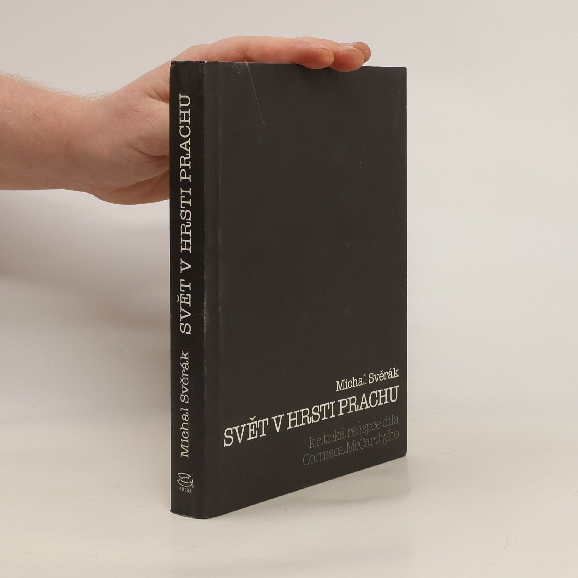 Michal Svěrák Svět v hrsti prachu : kritická recepce díla Cormaca McCarthyho
