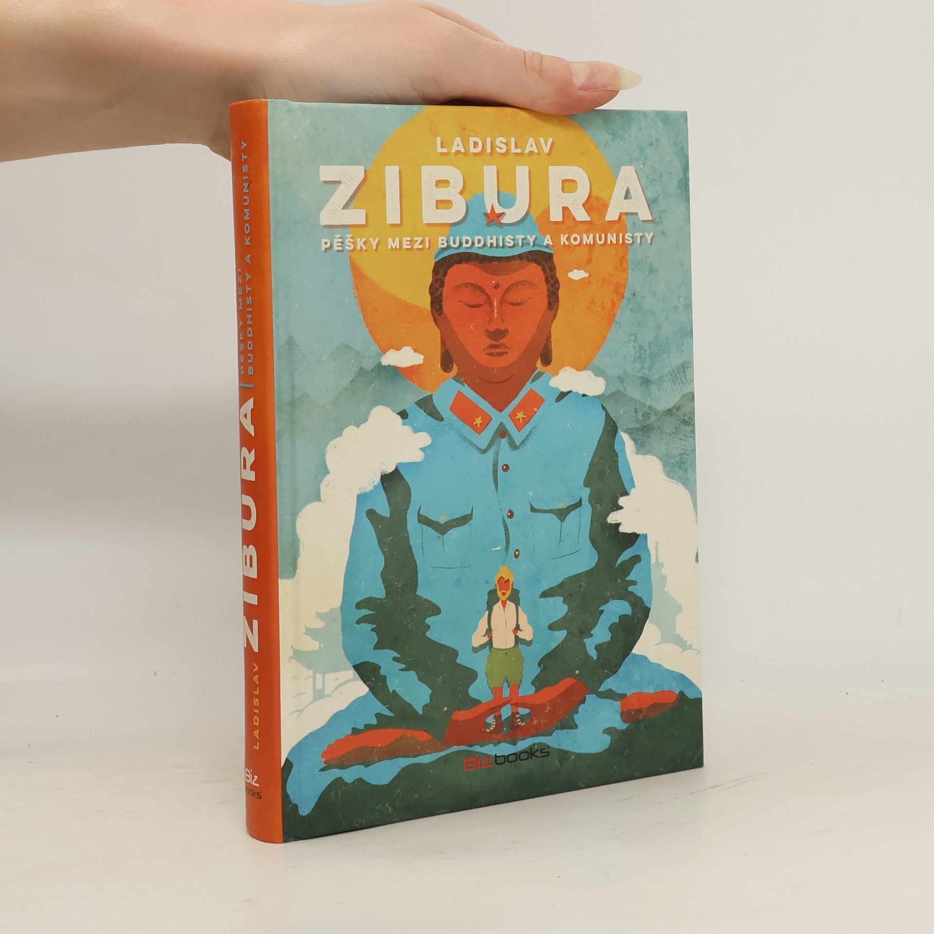 Ladislav Zibura Pěšky mezi buddhisty a komunisty