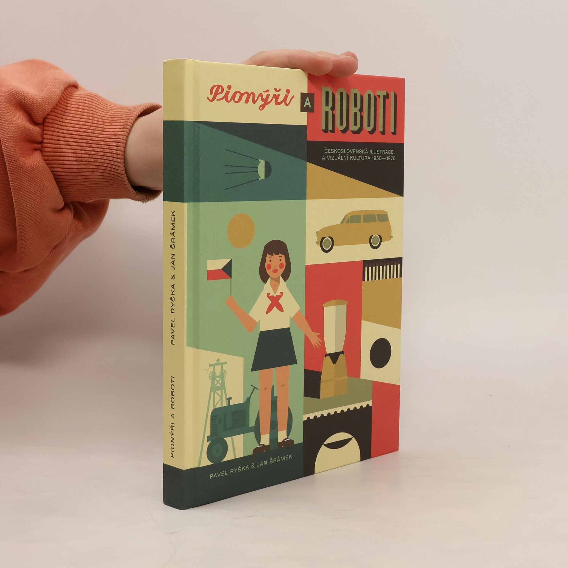 Pionýři a roboti: československá ilustrace a vizuální kultura 1950-1970