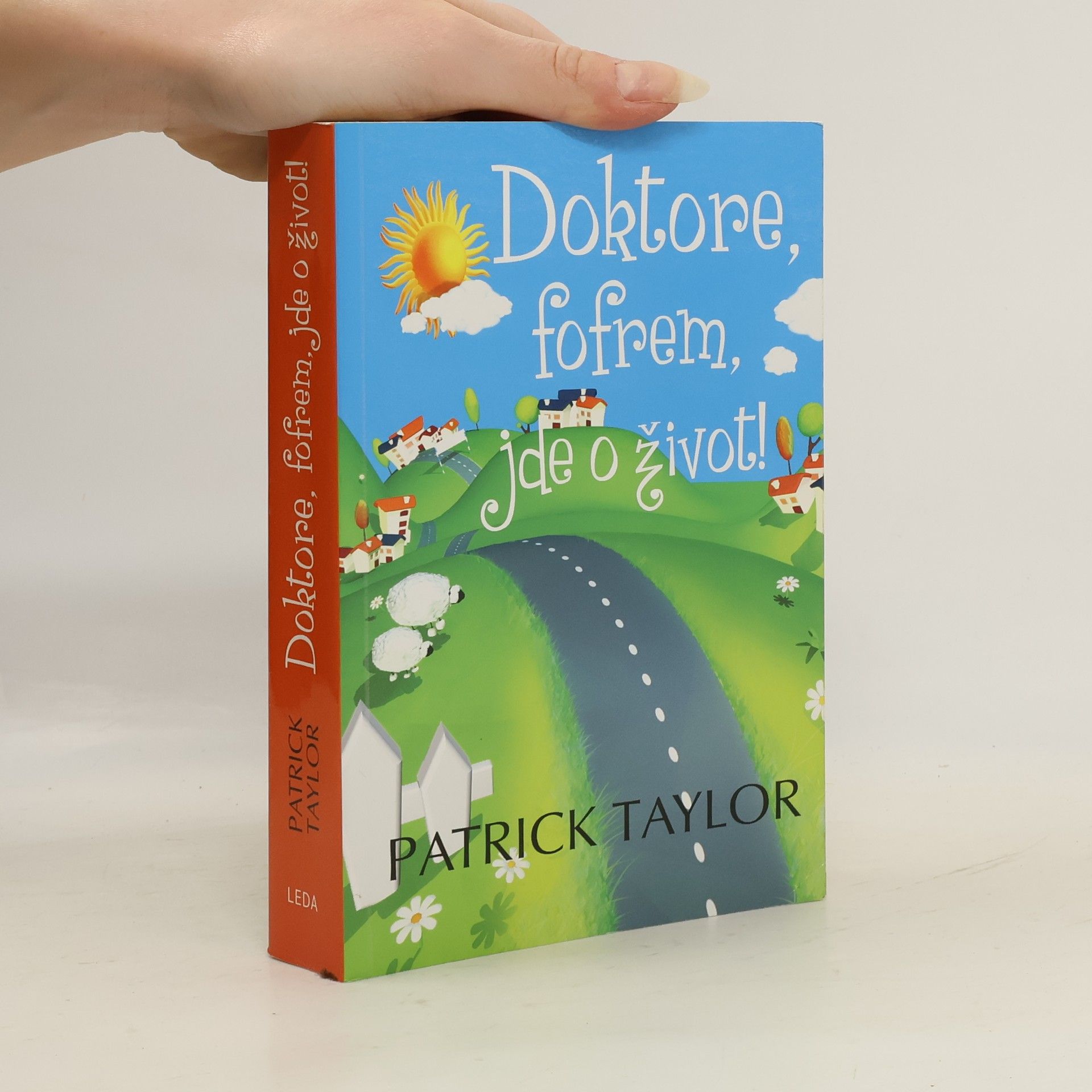 Patrick Taylor Doktore, fofrem, jde o život!