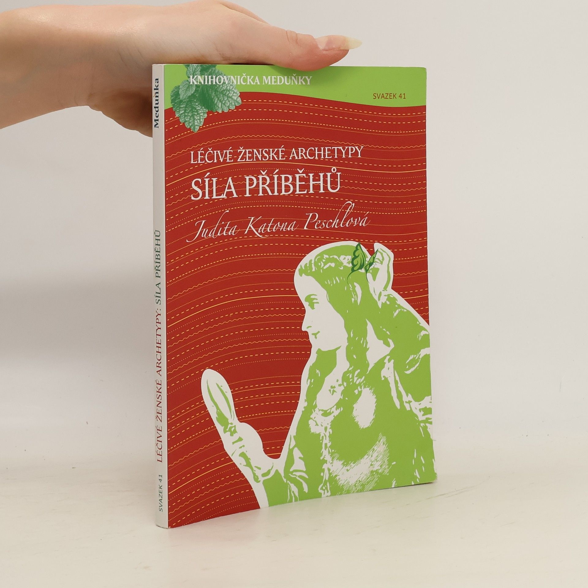 Judita Peschlová Léčivé ženské archetypy: síla příběhů