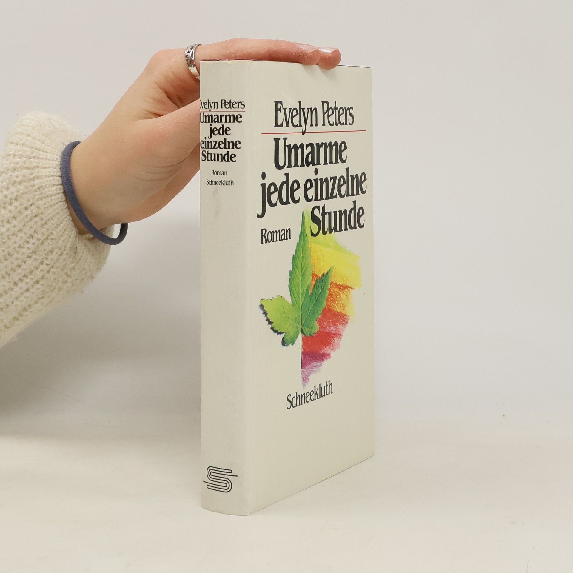 Evelyn Peters Umarme jede einzelne Stunde