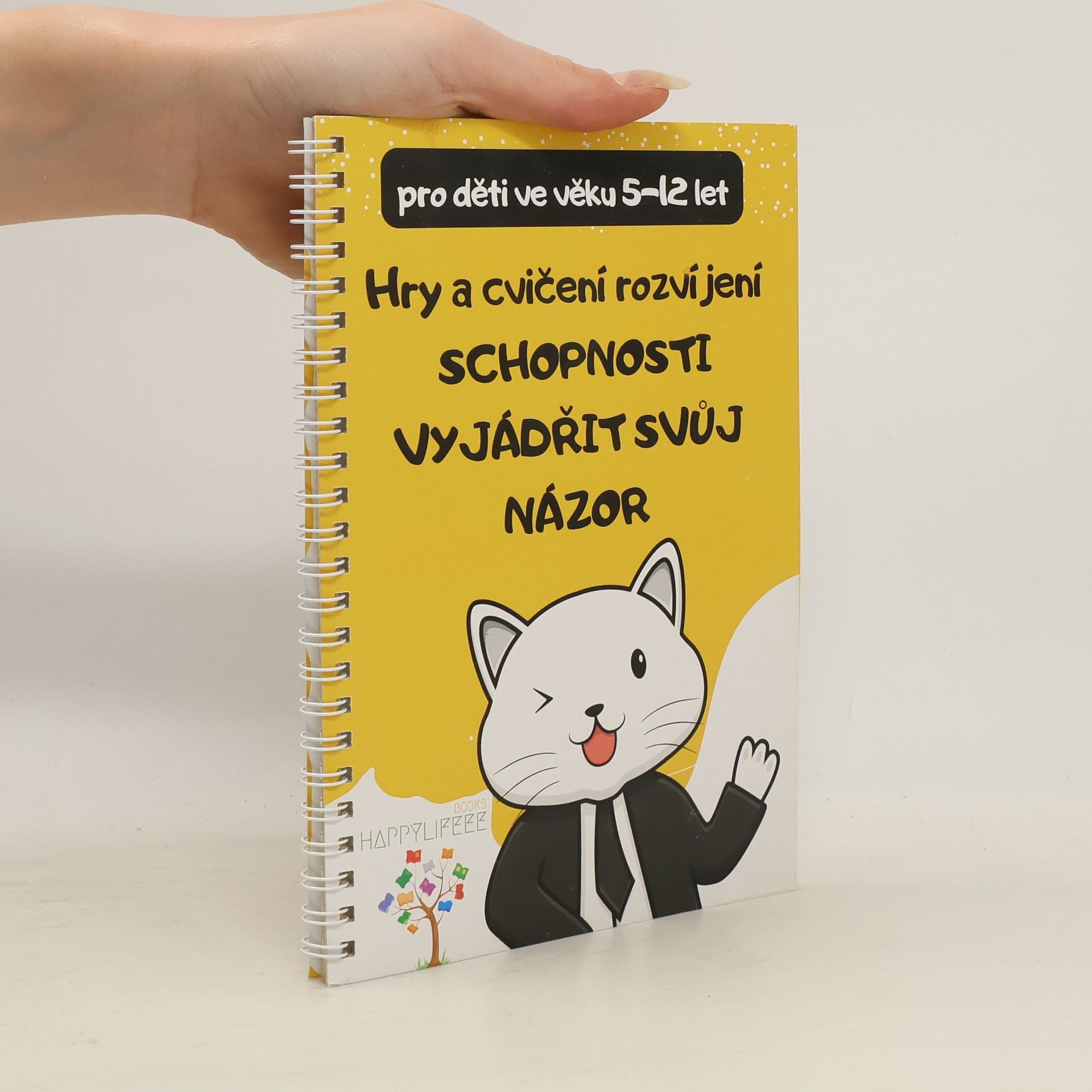 Kolektiv autorů Hry a cvičení rozvíjení schopnosti vyjádřit svůj názor