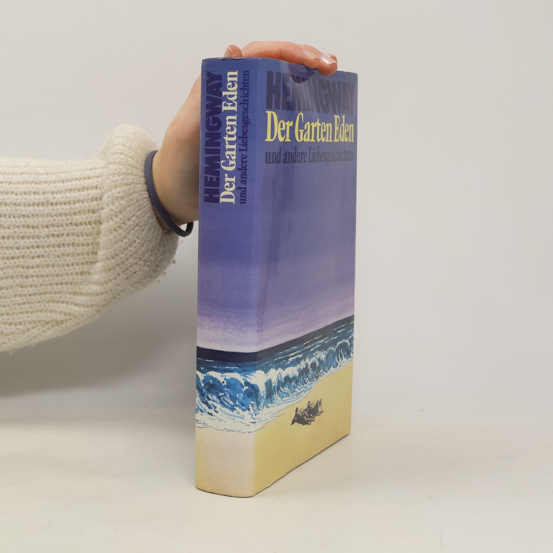 Ernest Hemingway Der Garten Eden und andere Liebesgeschichten