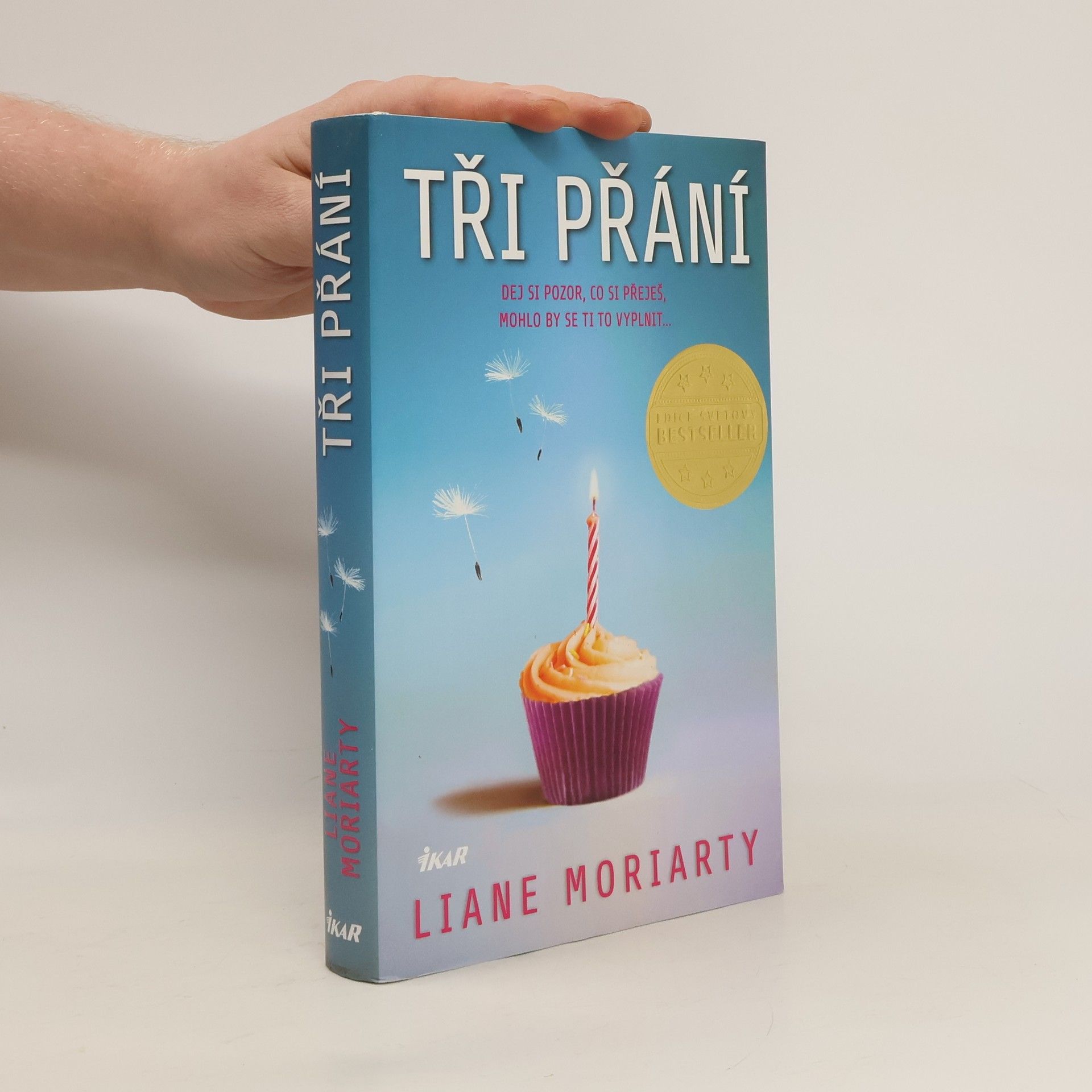 Liane Moriarty Tři přání