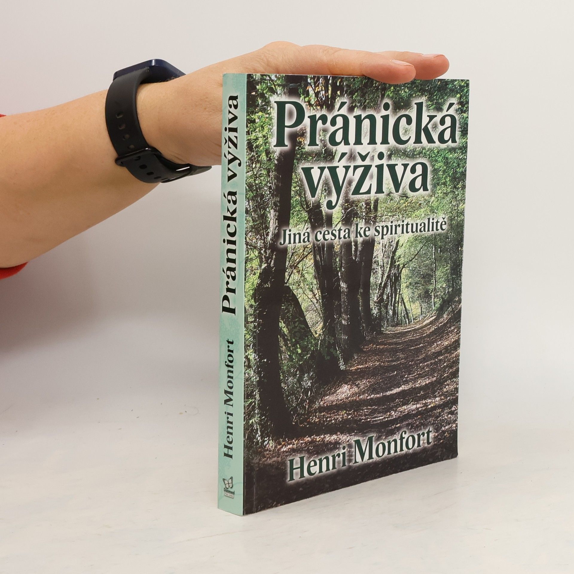 Henri Monfort Pránická výživa - Jiná cesta ke spiritualitě
