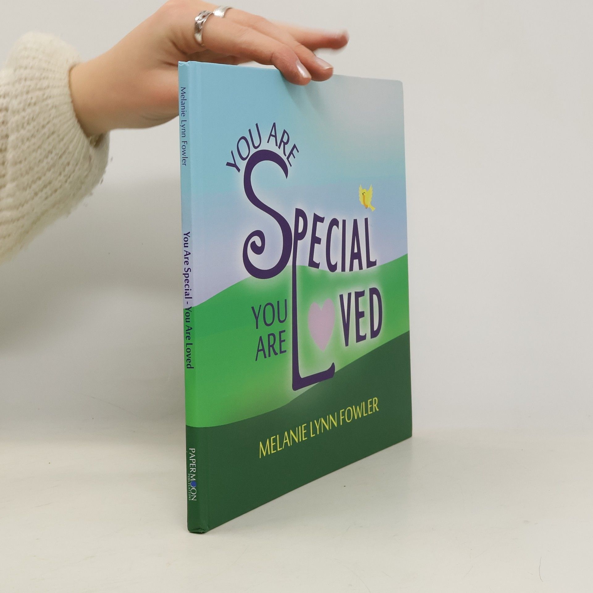 Melanie Lynn Fowler You Are Special - You Are Loved