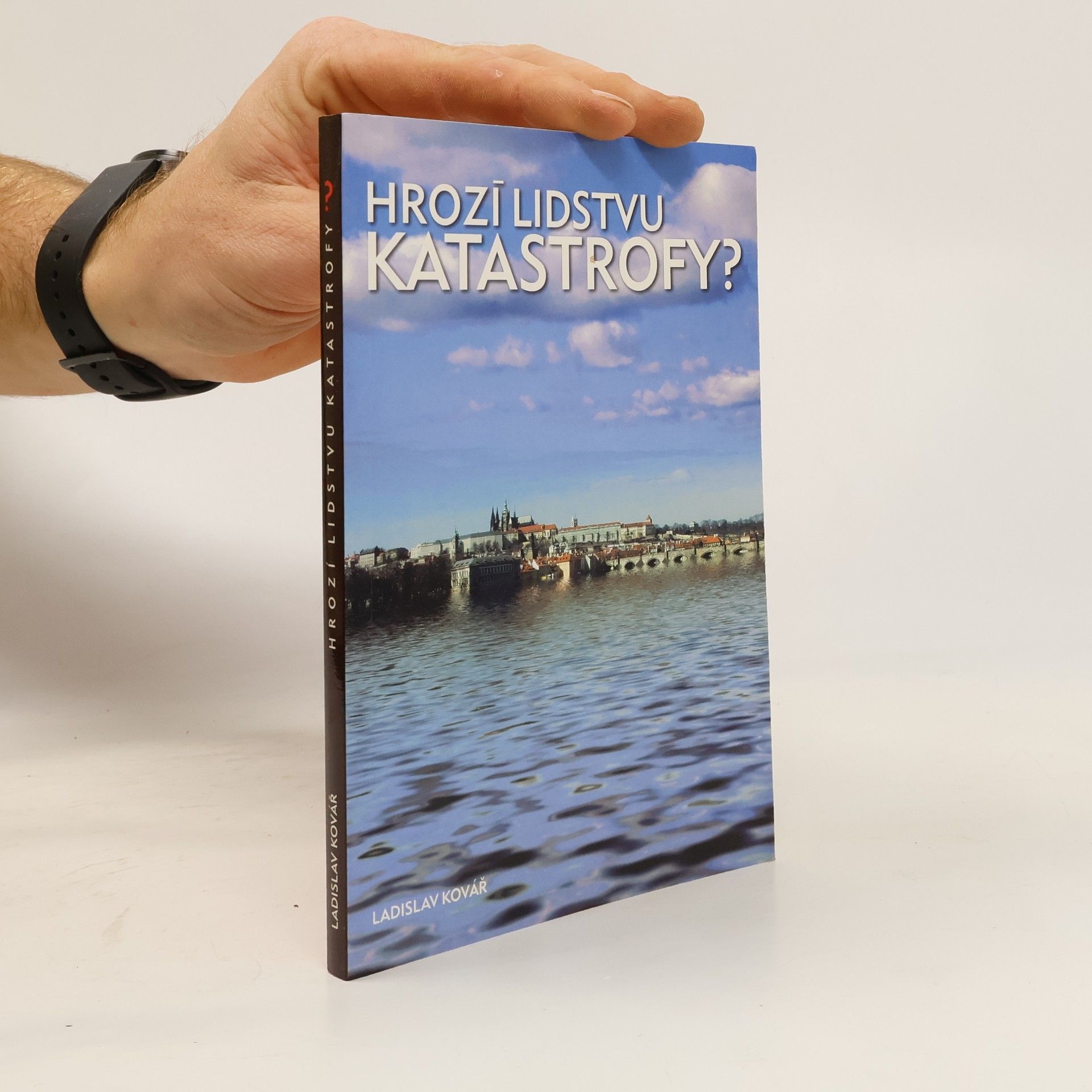 Ladislav Kovář Hrozí lidstvu katastrofy?