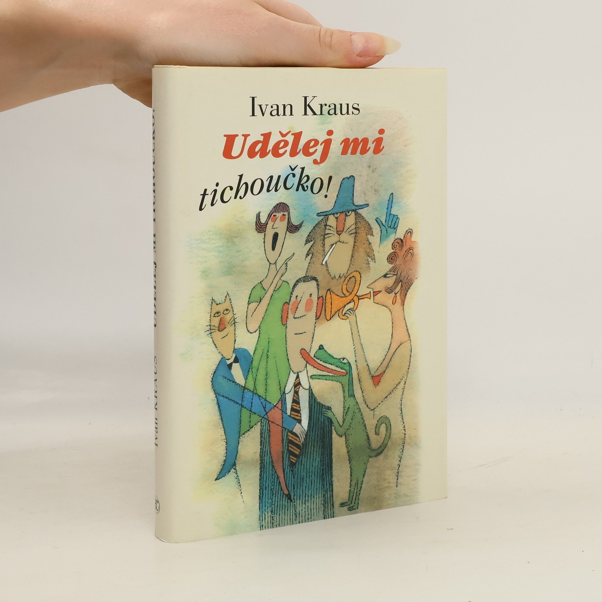 Ivan Kraus Udělej mi tichoučko!