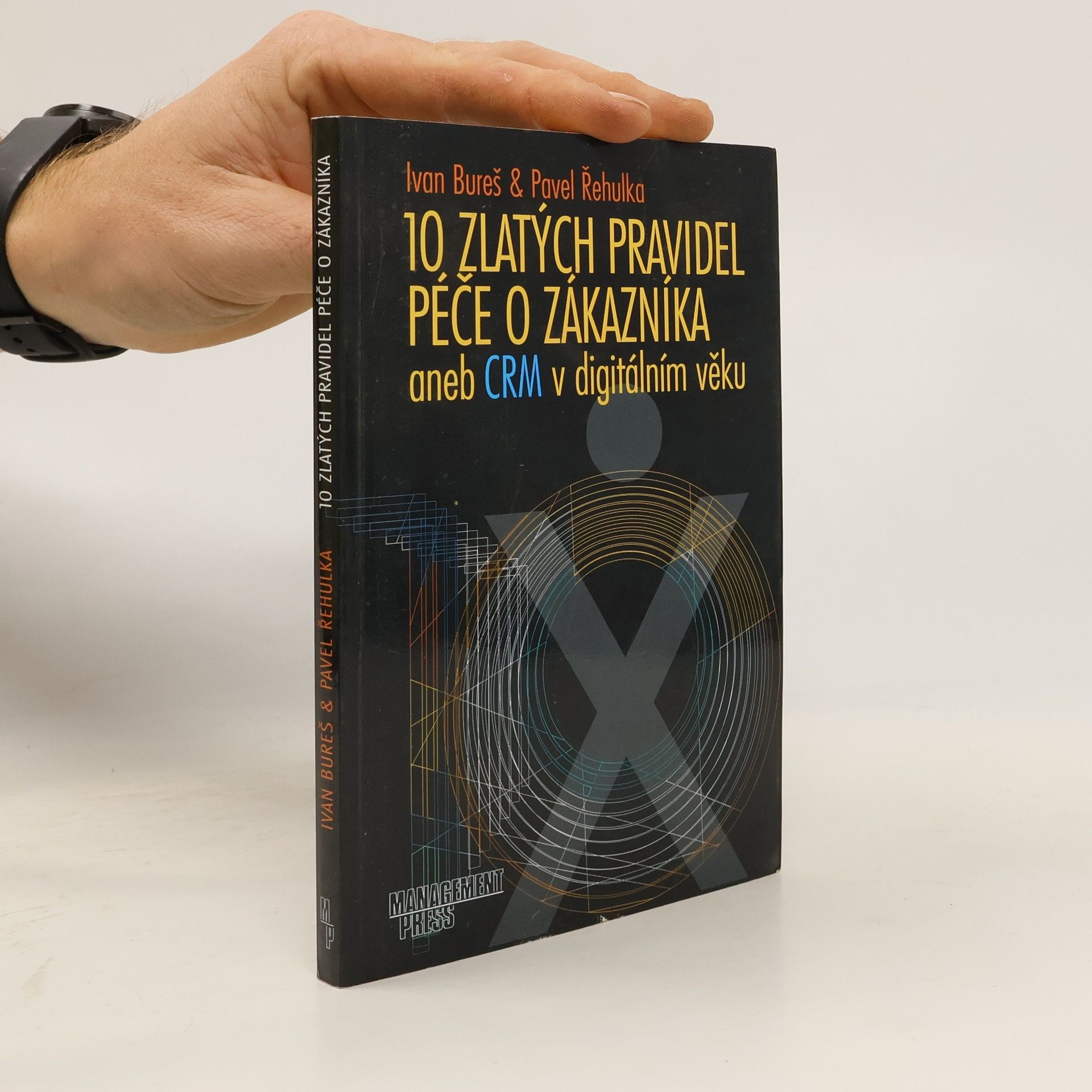 10 zlatých pravidel péče o zákazníka, aneb, CRM v digitálním věku