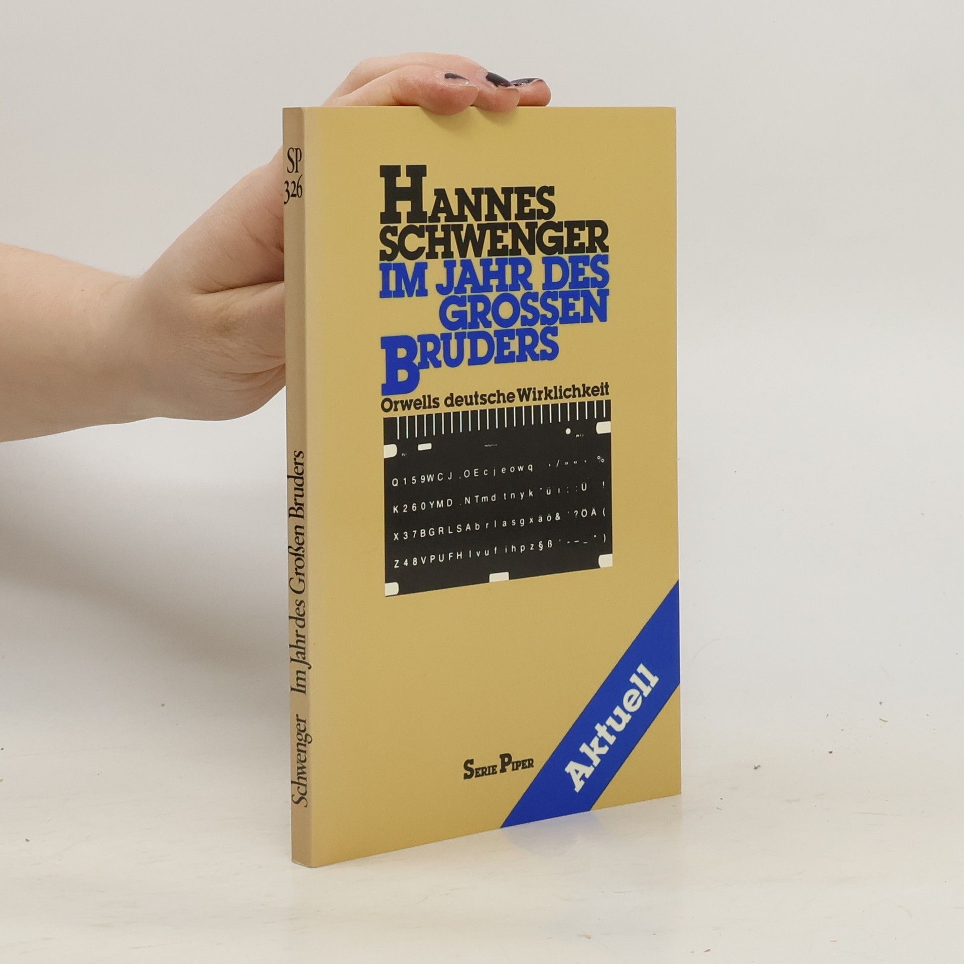 Hannes Schwenger Im Jahr des Grossen Bruders