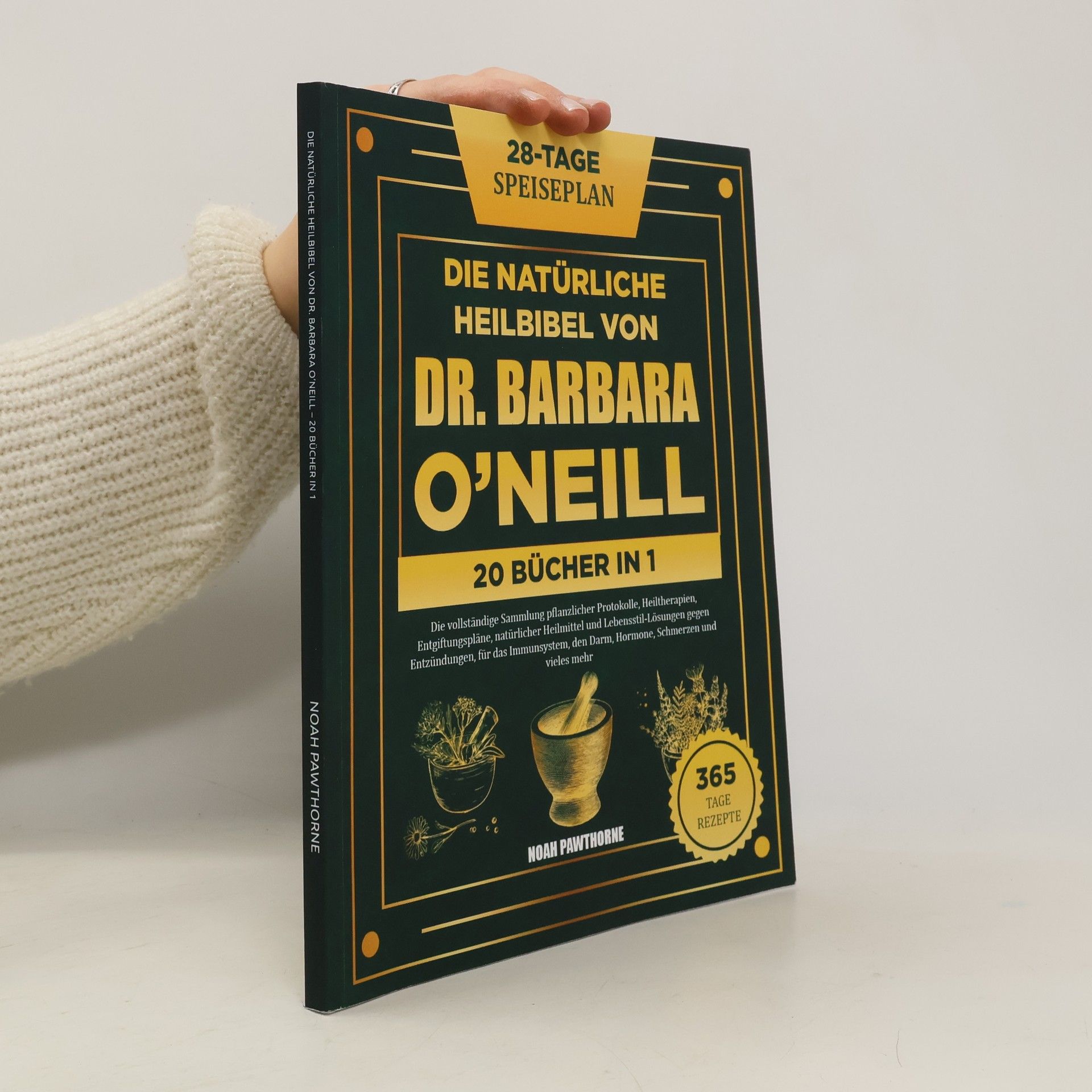 Noah Pawthorne Die natürliche Heilbibel von Dr. Barbara O'Neill