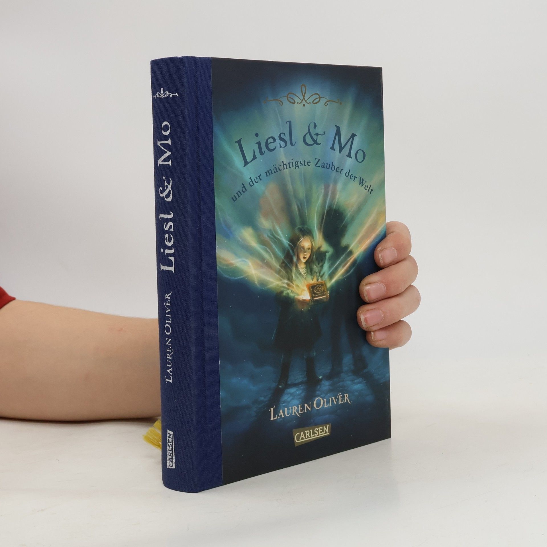 Lauren Oliver Liesl & Mo und der mächtigste Zauber der Welt