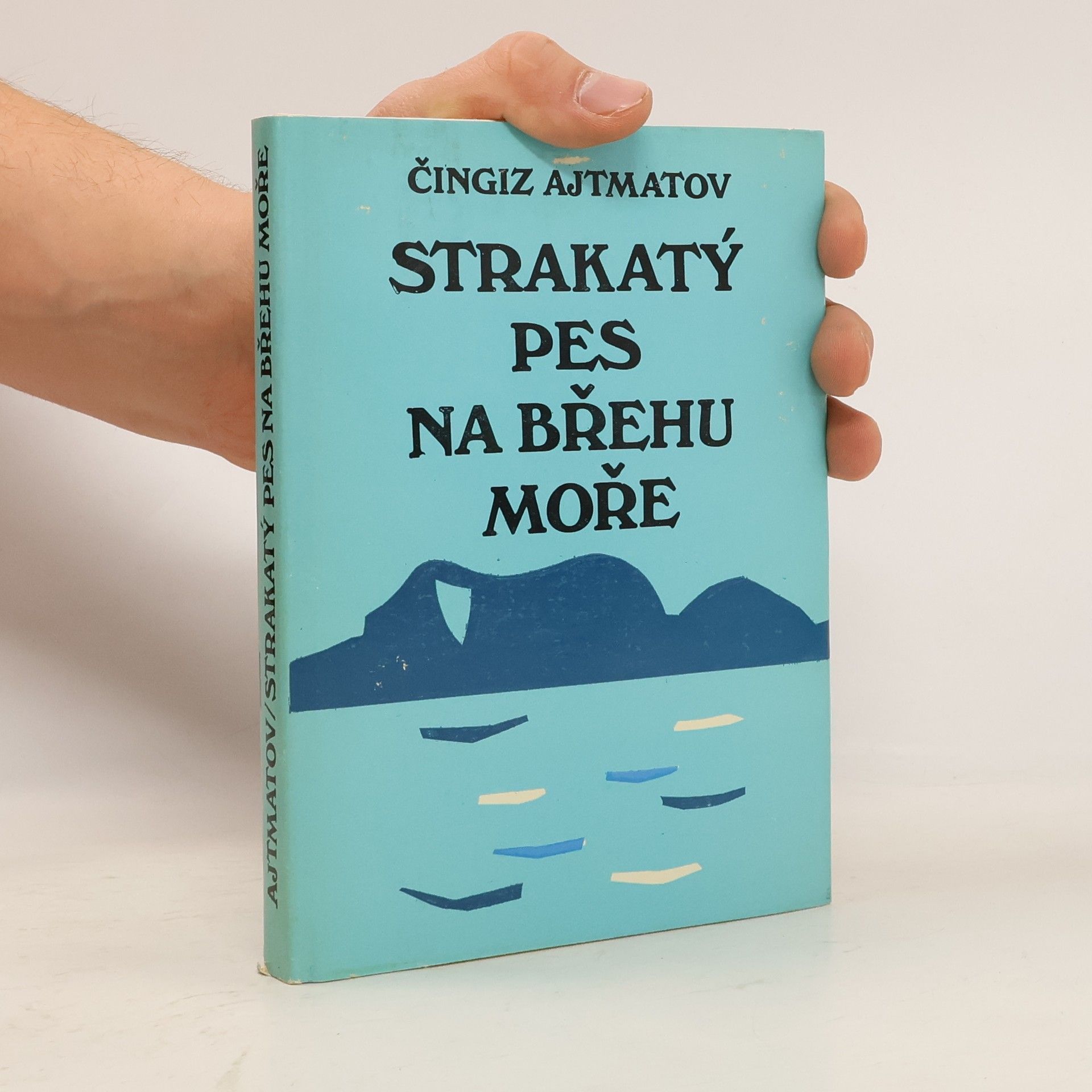 Čingiz Ajtmatov Strakatý pes na břehu moře
