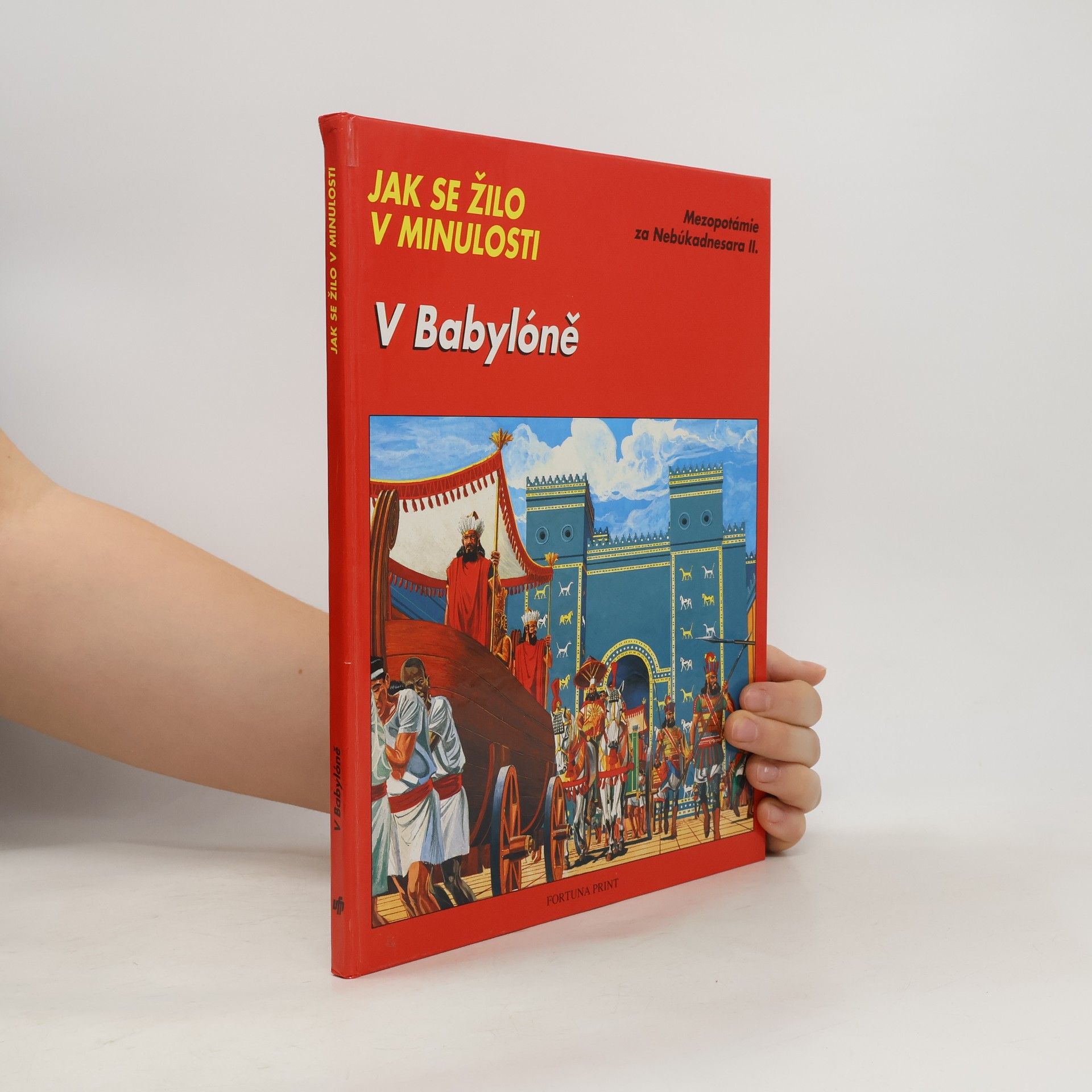 Jean Balédent Jak se žilo v minulosti. V Babyloně