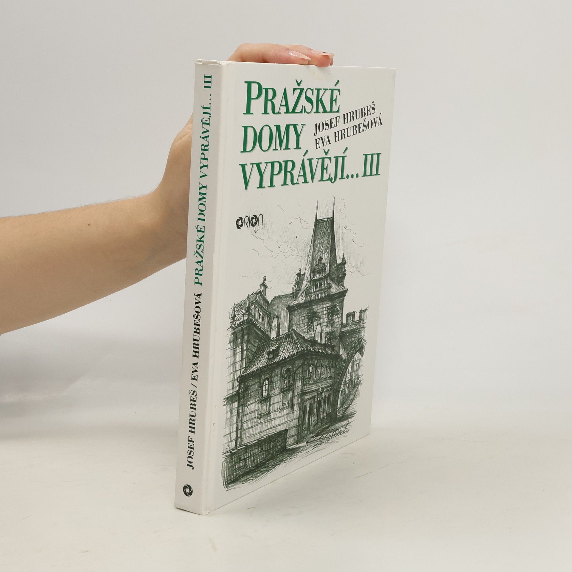 Josef Hrubeš Pražské domy vyprávějí III. díl