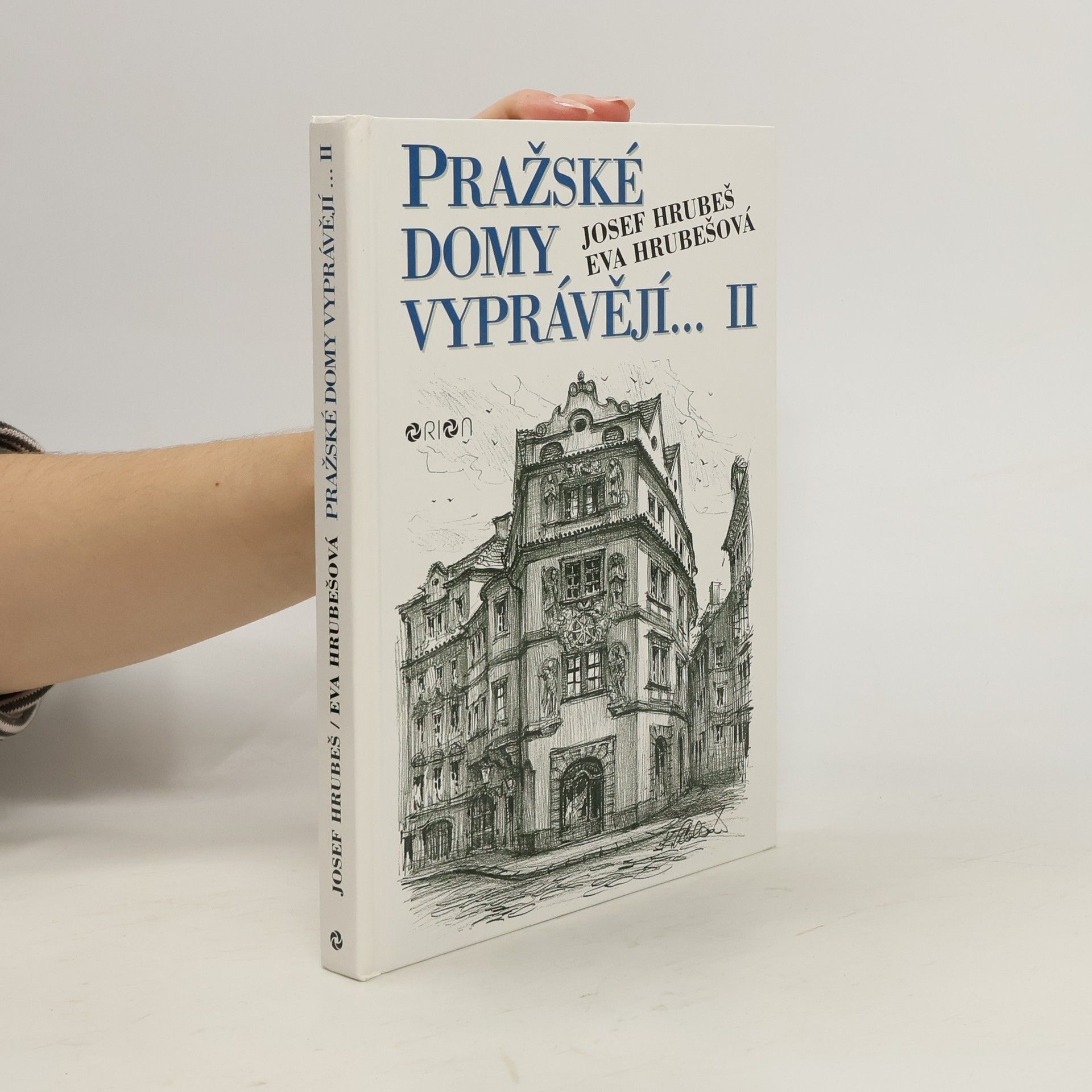 Josef Hrubeš Pražské domy vyprávějí... II