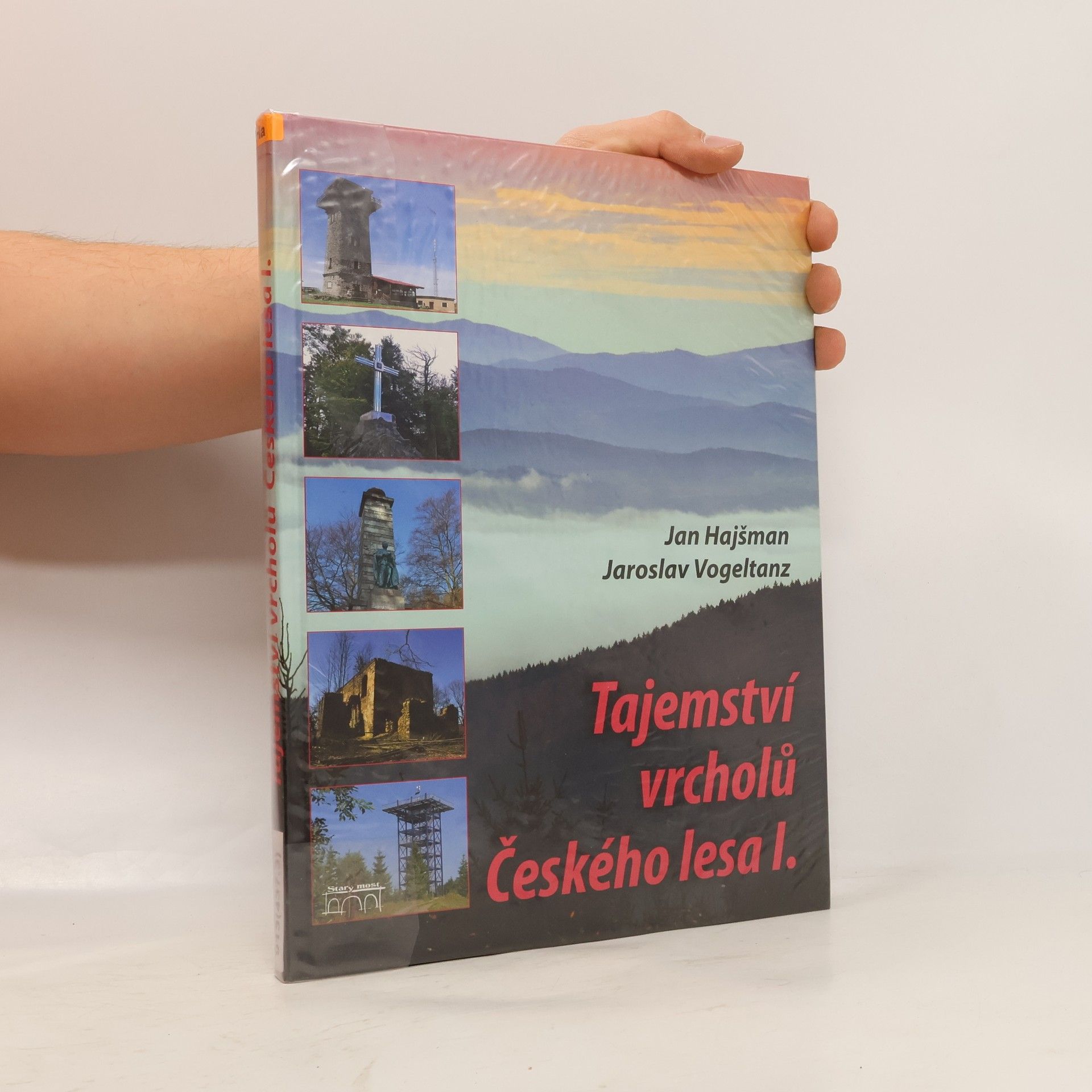 Jan Hajšman Tajemství vrcholů Českého lesa I.