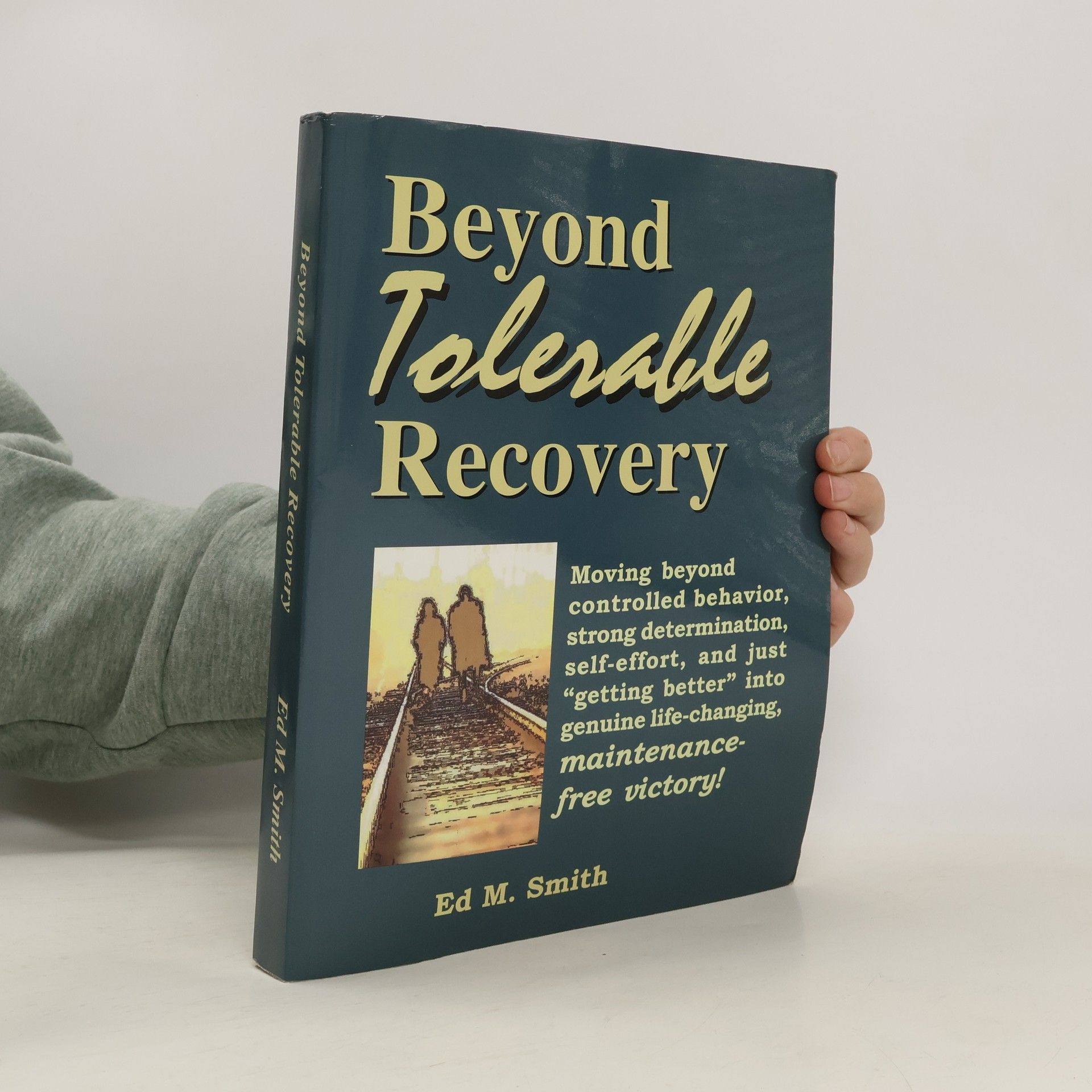 Ed M. Smith Beyond Tolerable Recovery