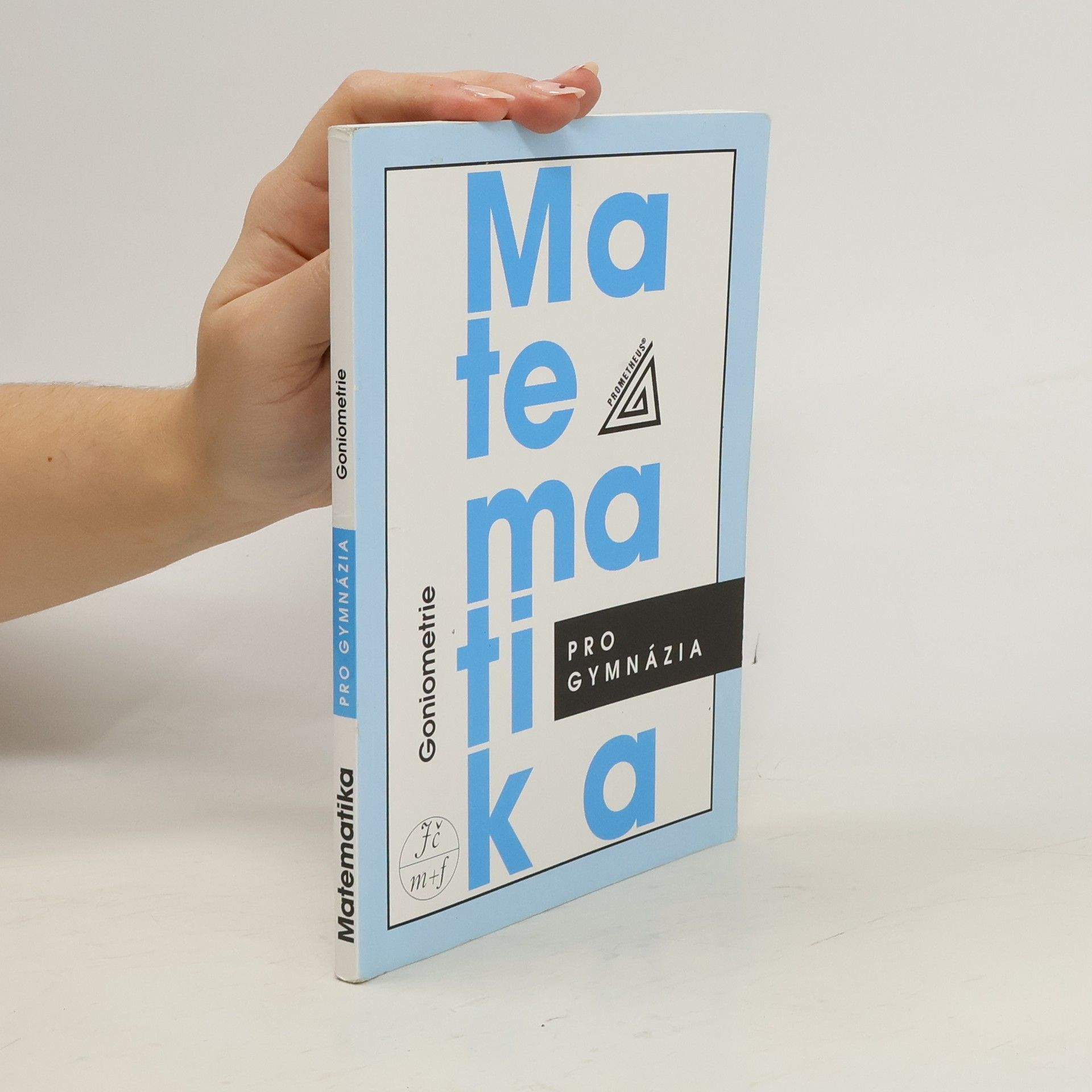 Oldřich Odvárko Matematika pro gymnázia. Goniometrie