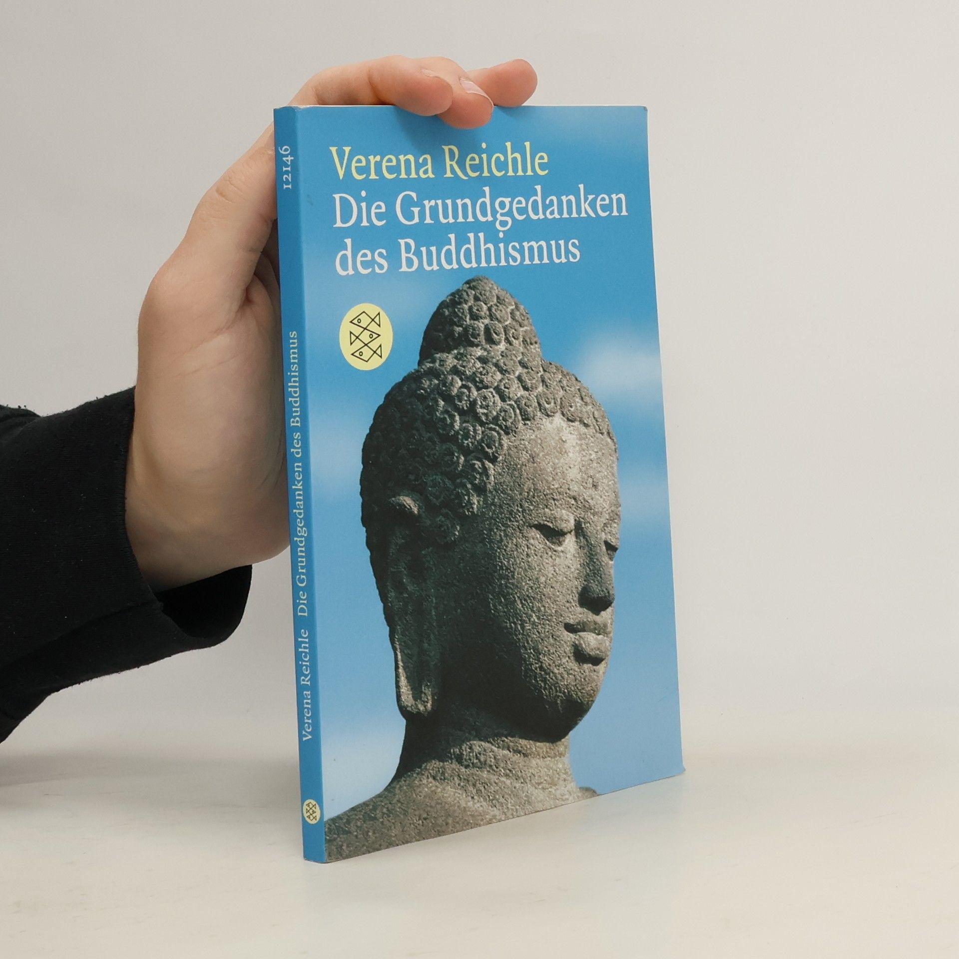 Verena Reichle Die Grundgedanken des Buddhismus