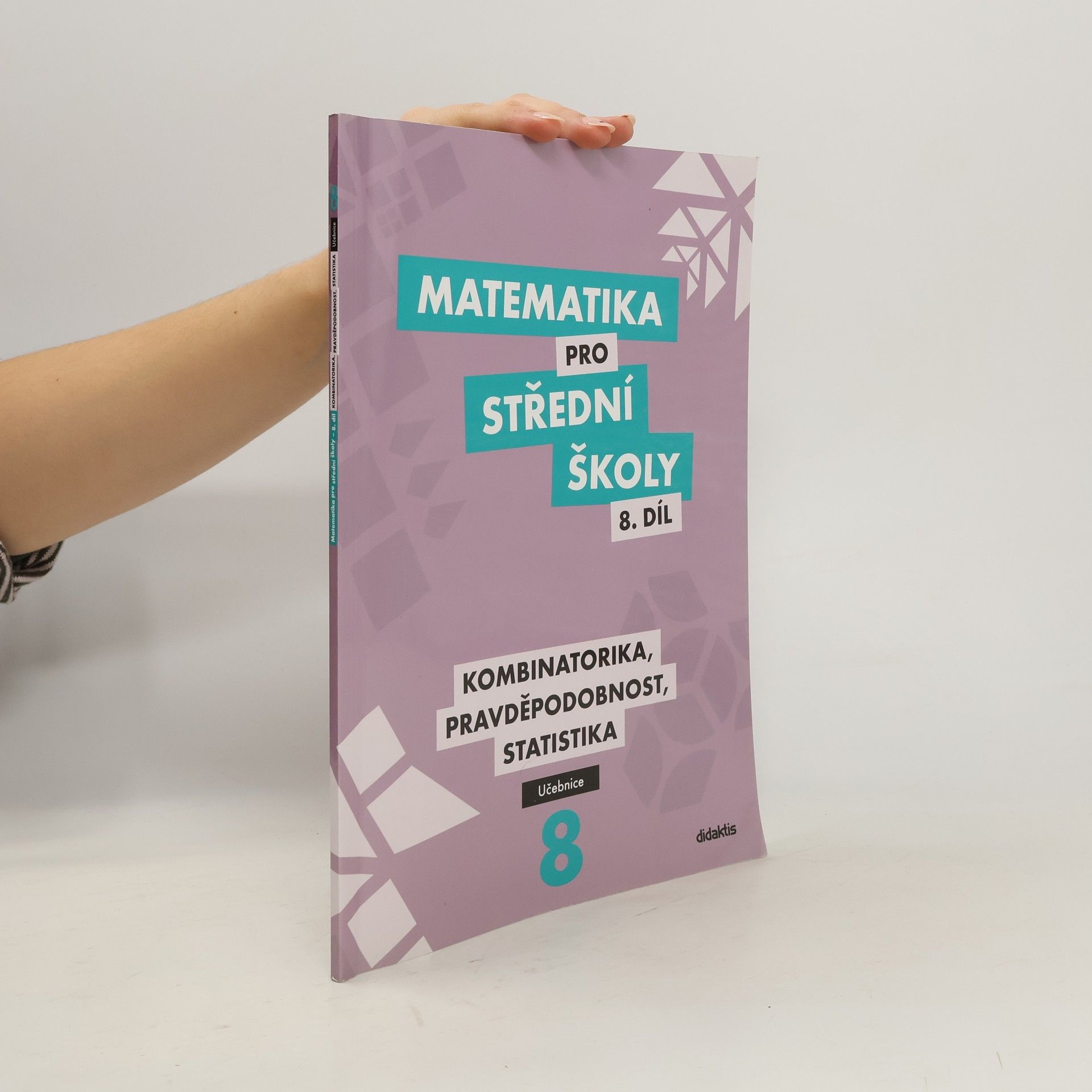 Matematika pro střední školy 8. díl, učebnice. Kombinatorika, pravděpodobnost, statistika.