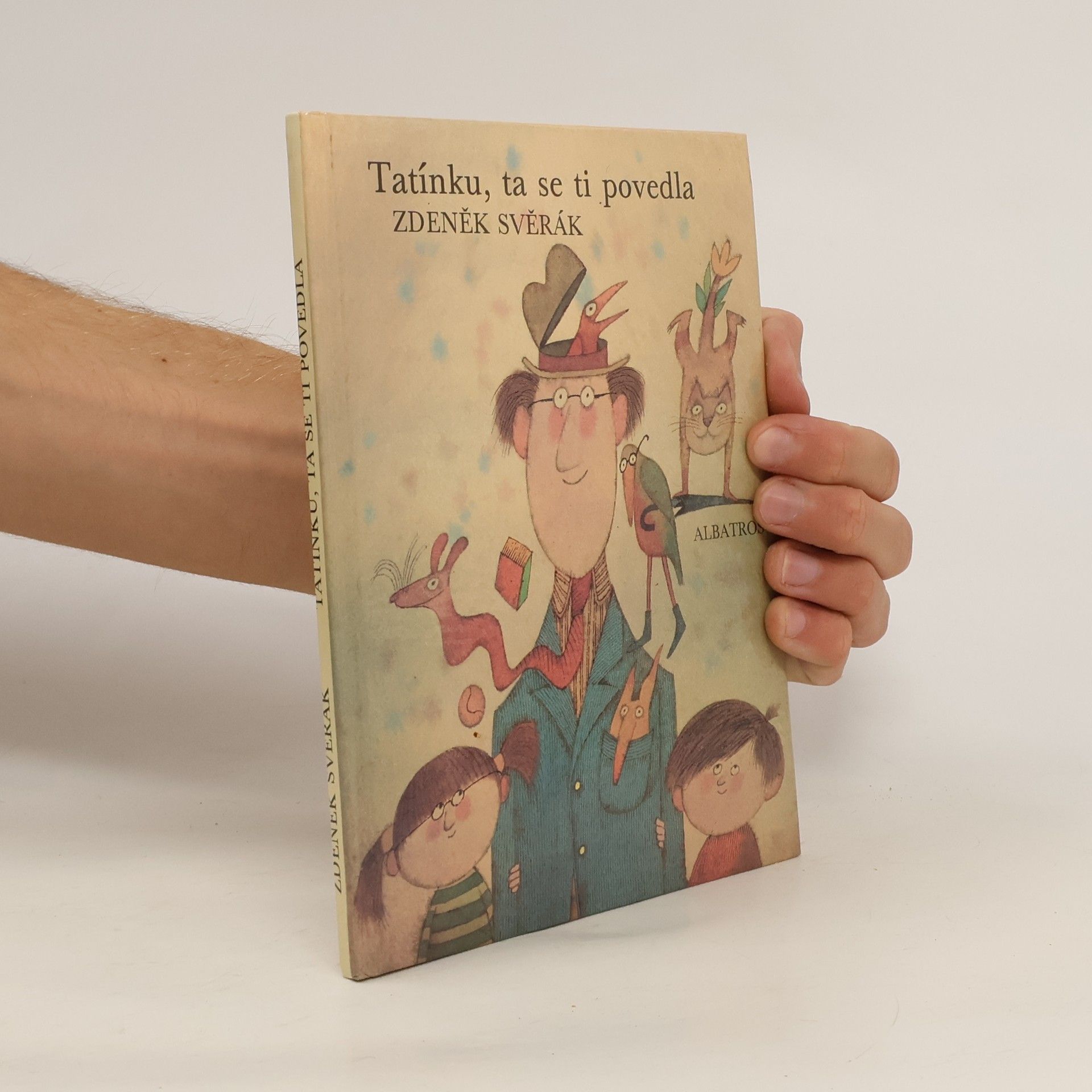 Zdeněk Svěrák Tatínku, ta se ti povedla