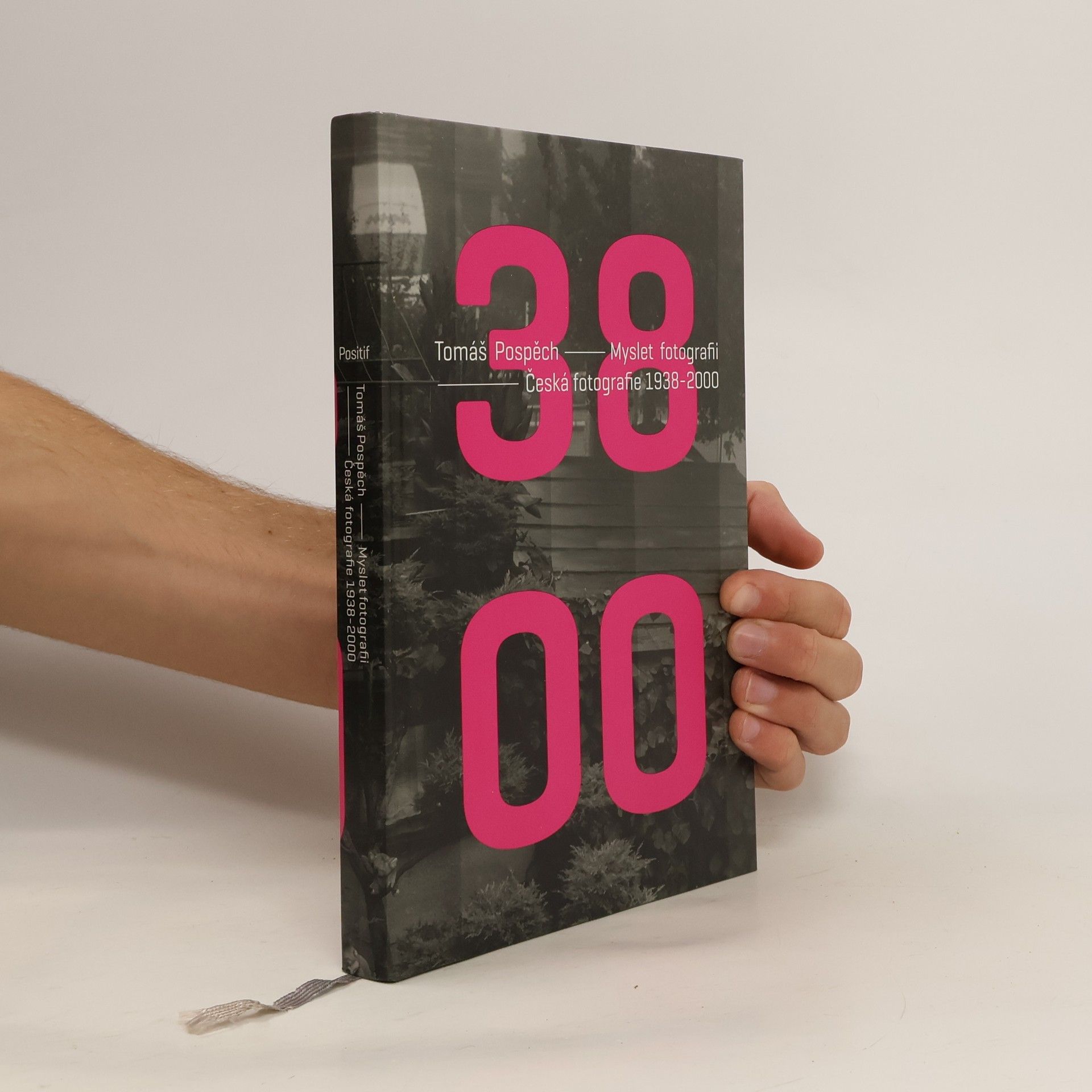 Tomáš Pospěch Myslet fotografii : česká fotografie 1938-2000