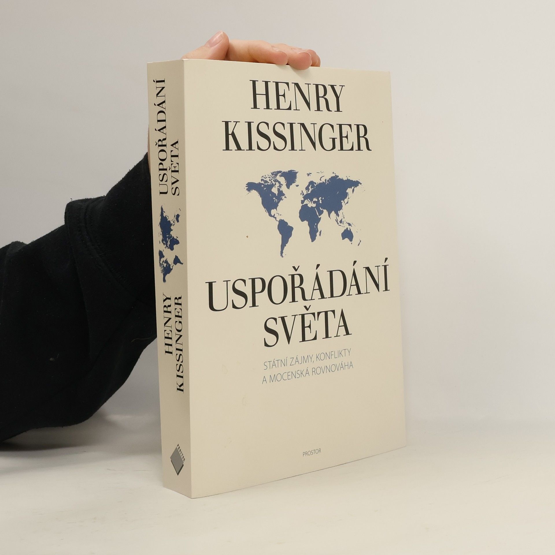 Henry Kissinger Uspořádání světa. Státní zájmy, konflikty a mocenská rovnováha