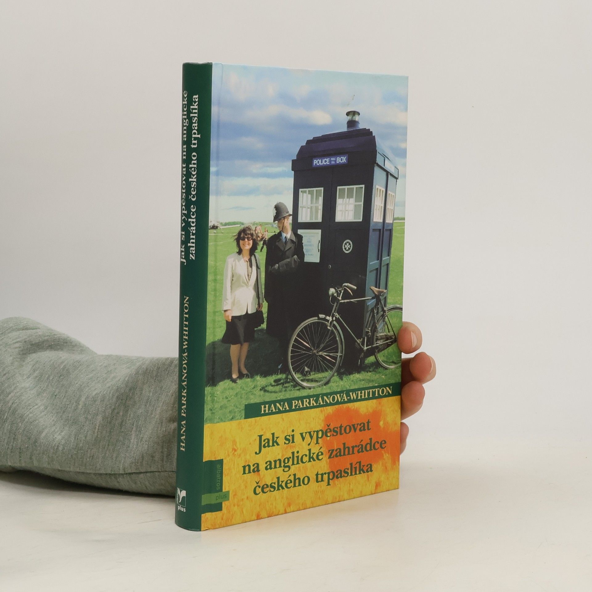 Hana Parkánová-Whitton Jak si vypěstovat na anglické zahrádce českého trpaslíka