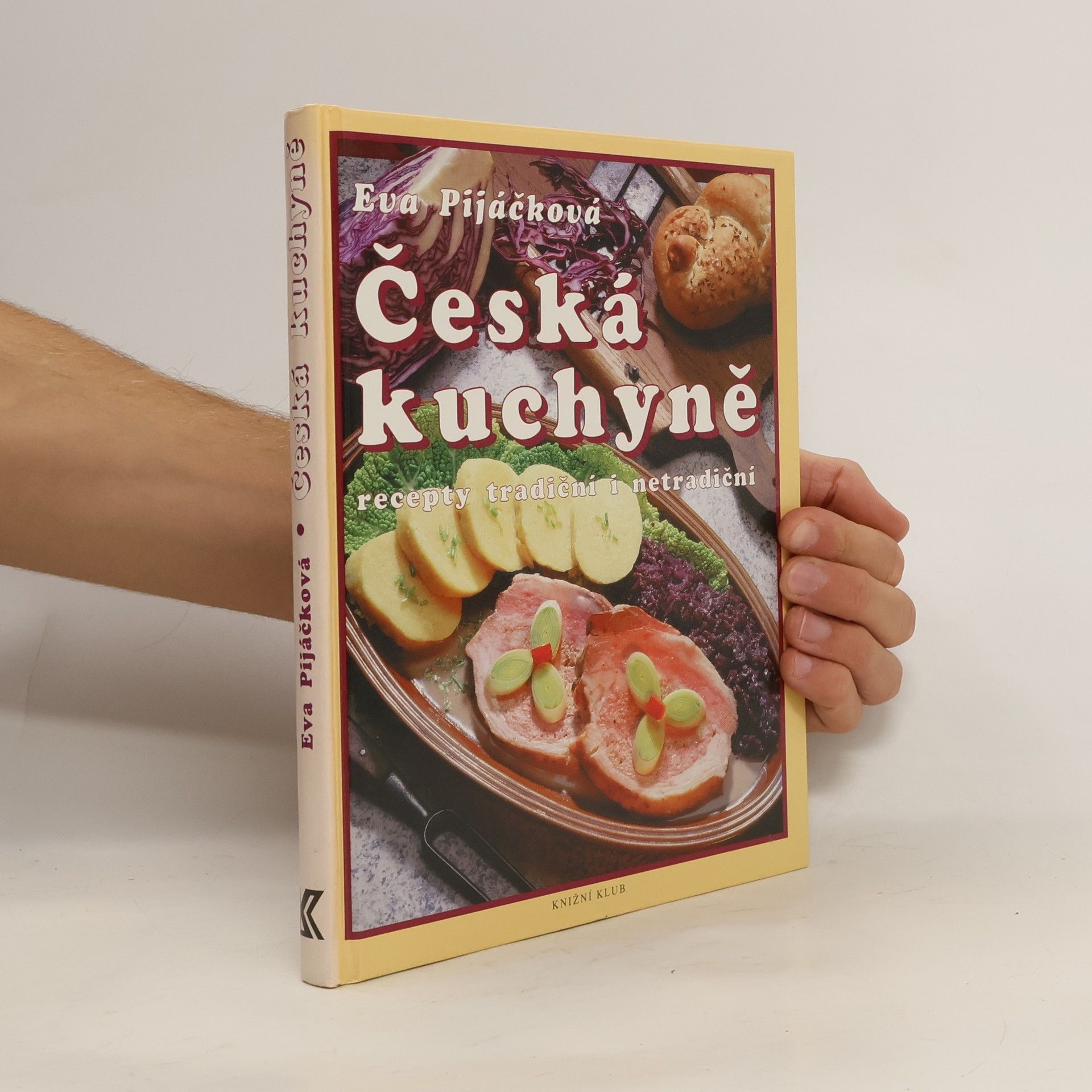Eva Pijáčková Česká kuchyně : recepty tradiční i netradiční