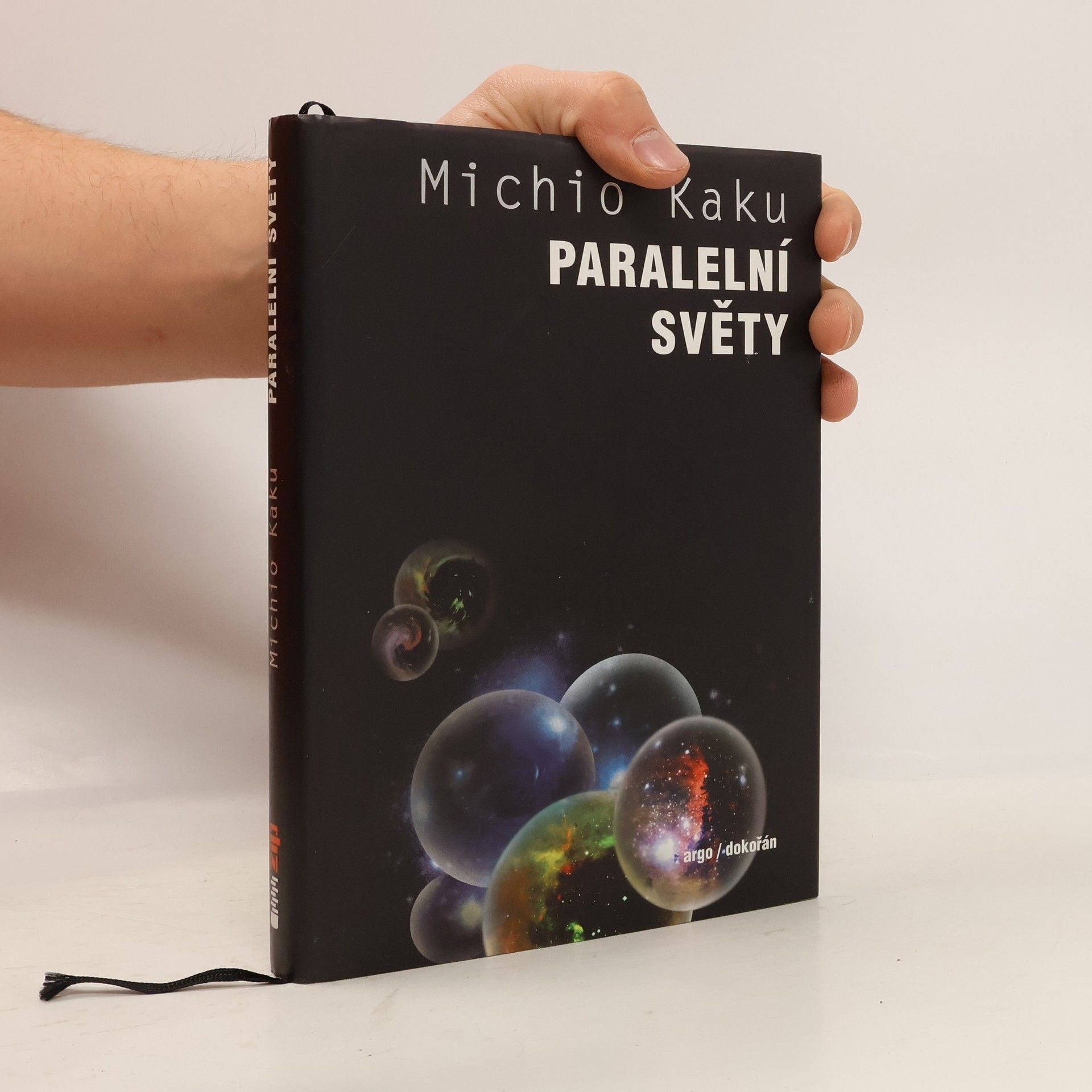 Michio Kaku Paralelní světy : putování stvořením, vyššími dimenzemi a budoucností vesmíru