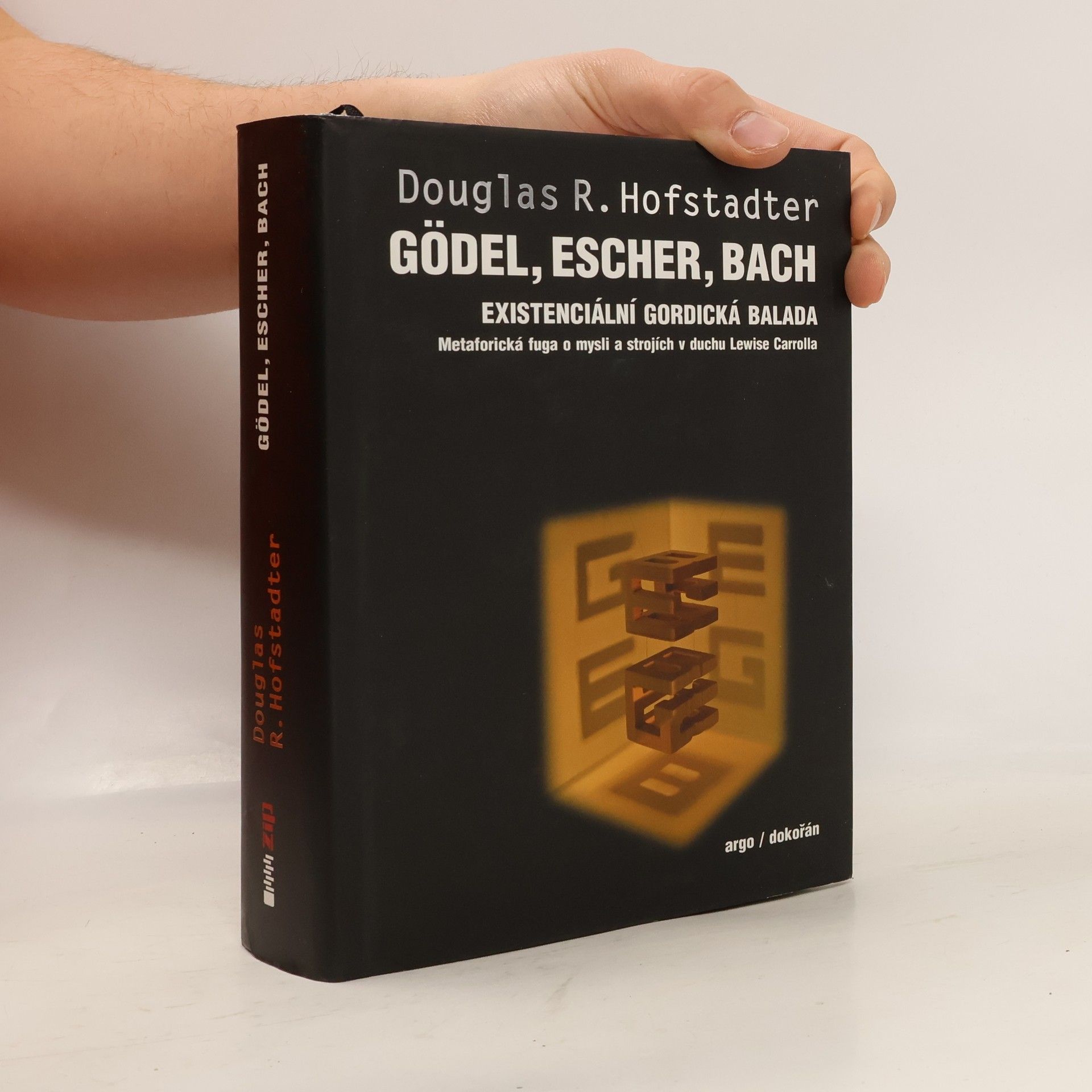 Douglas Hofstadter Gödel, Escher, Bach : existenciální gordická balada
